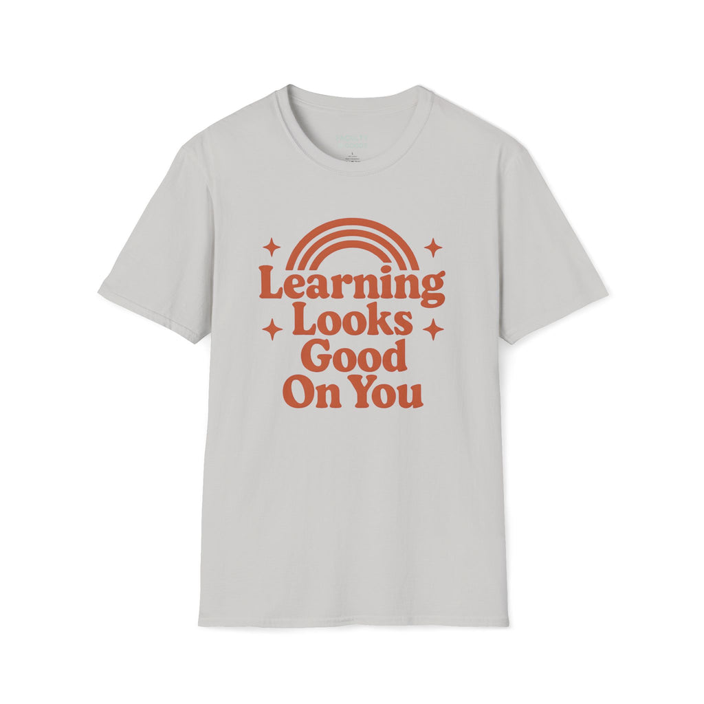 Learning Looks Good On You Unisex Tee - Gildan 64000