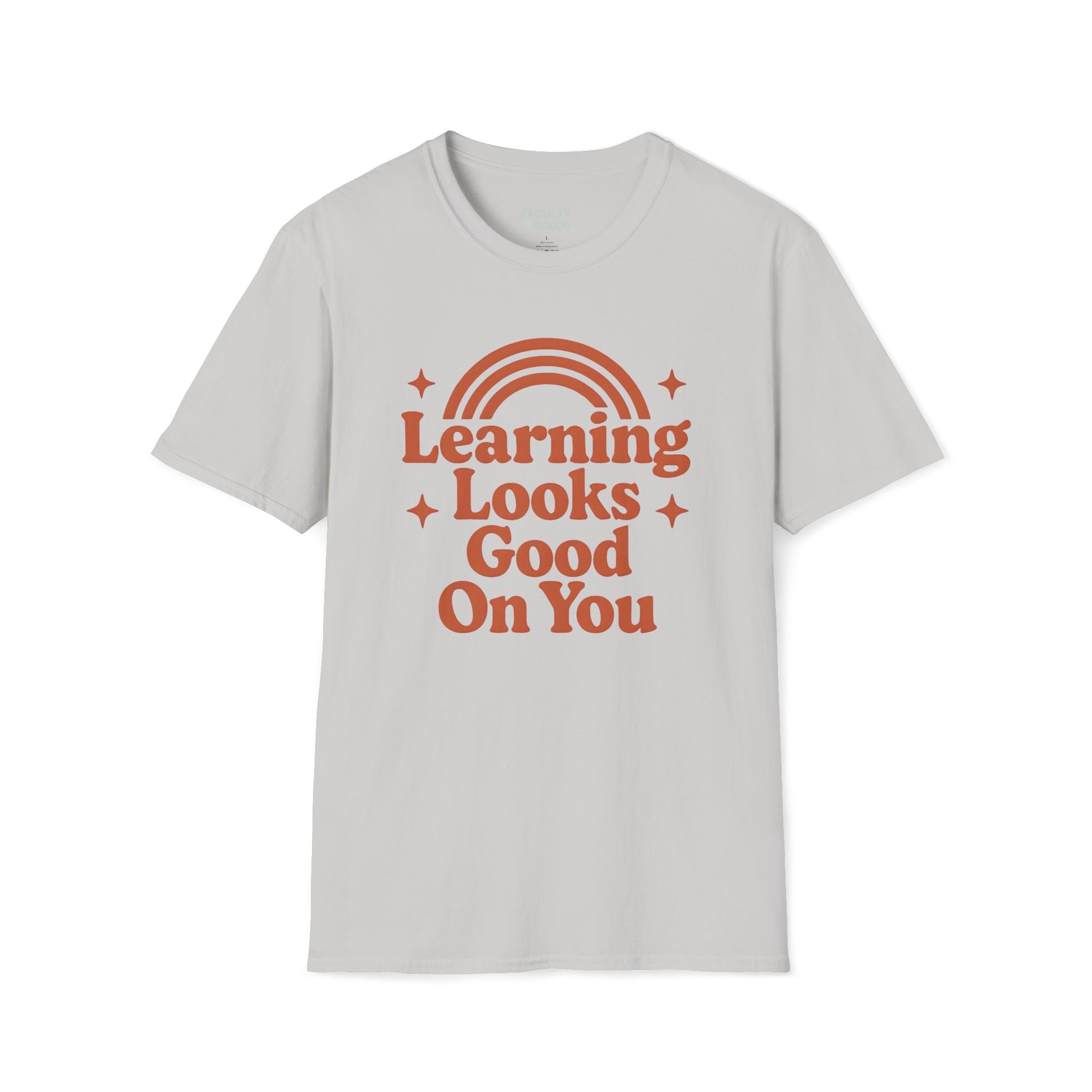 Learning Looks Good On You Unisex Tee - Gildan 64000