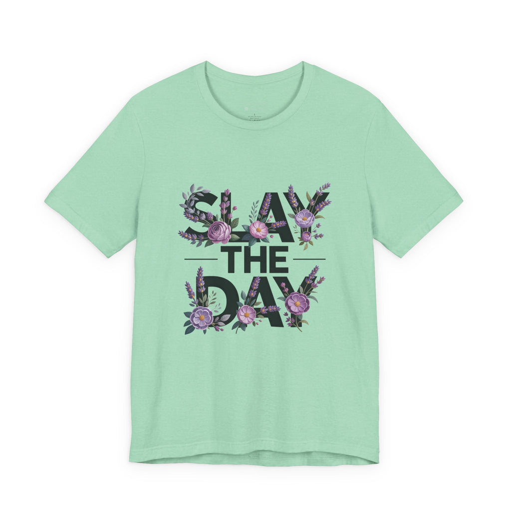 Floral Slay The Day Tee