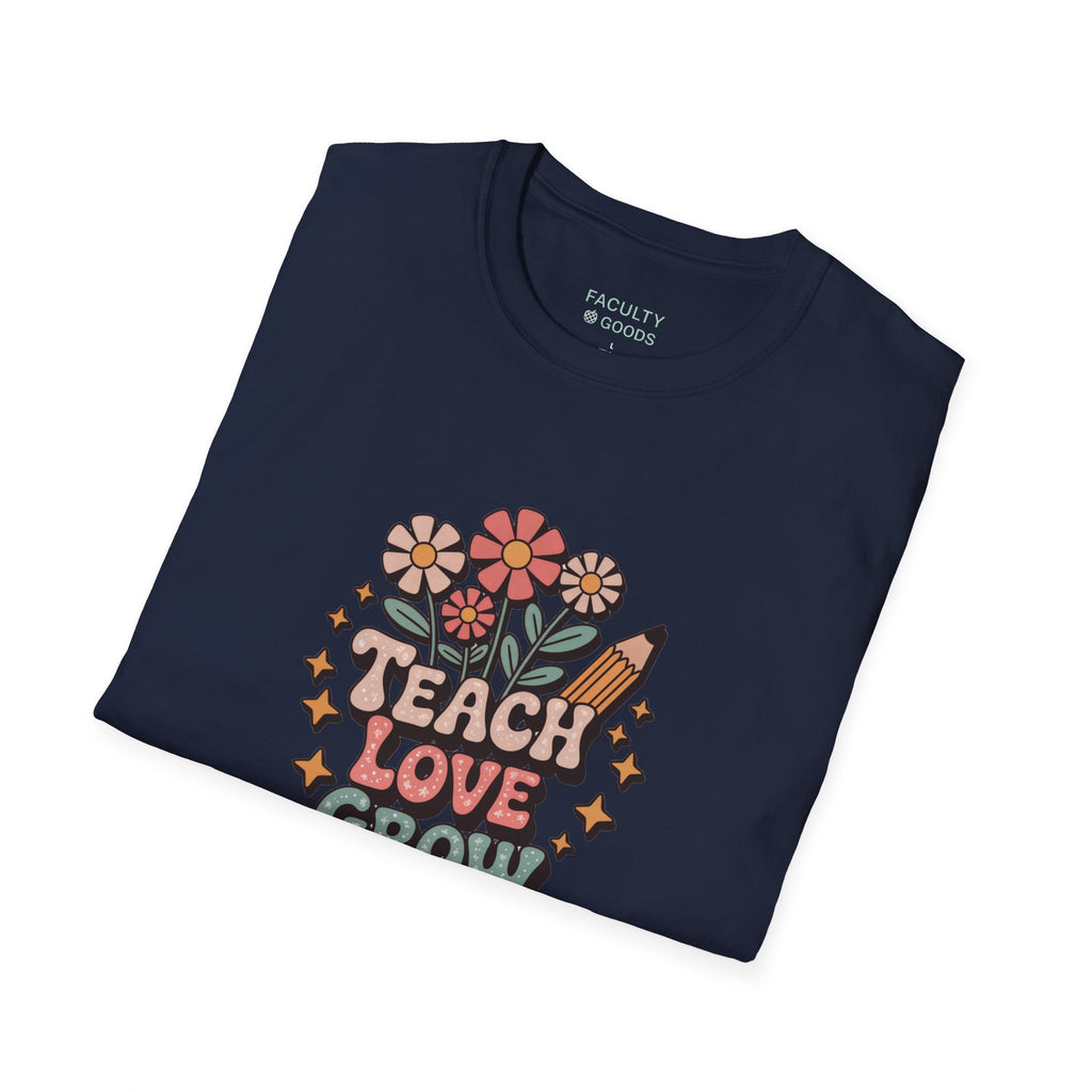 Teach Love Grow Tee