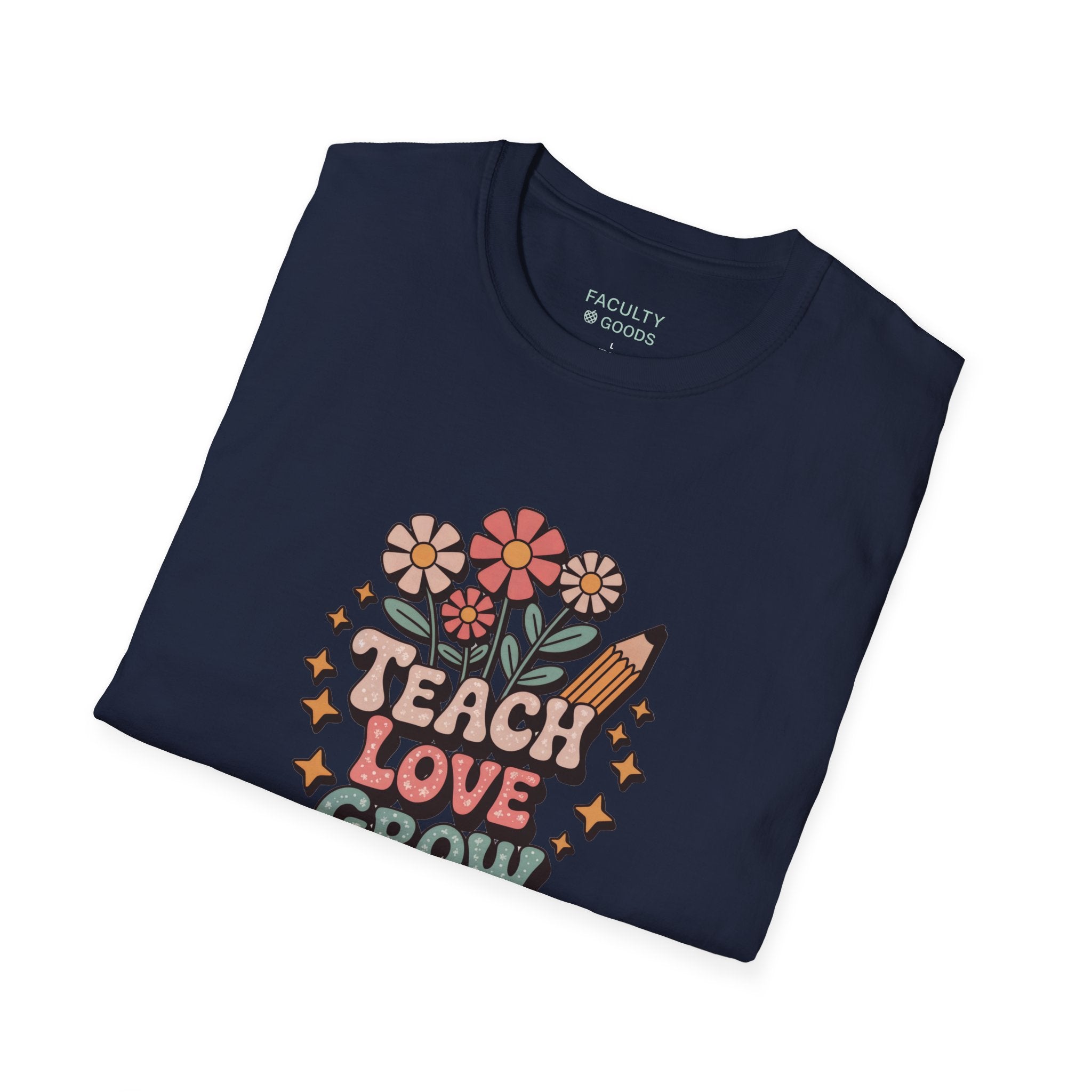 Teach Love Grow Tee