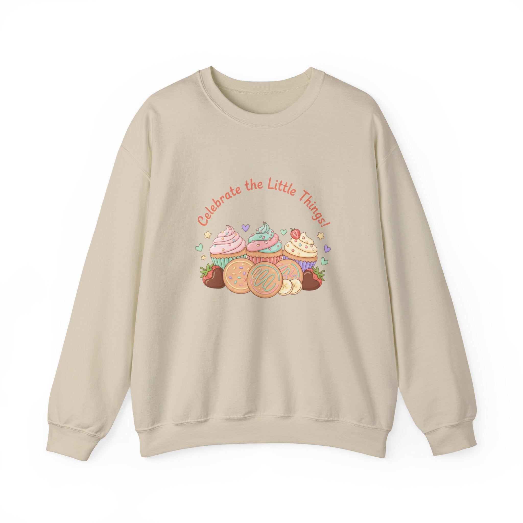 Celebrate the Little Things Sweatshirt | tiny desserts, sweet tooth design