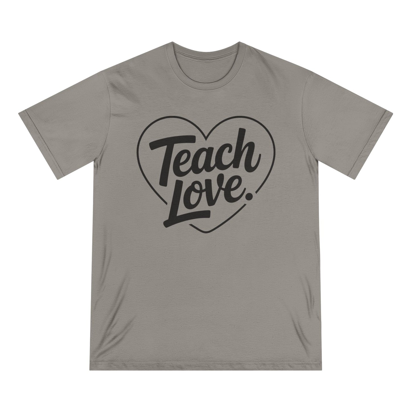 100% Organic Teach Love Heart T-Shirt — Teacher Appreciation Tee