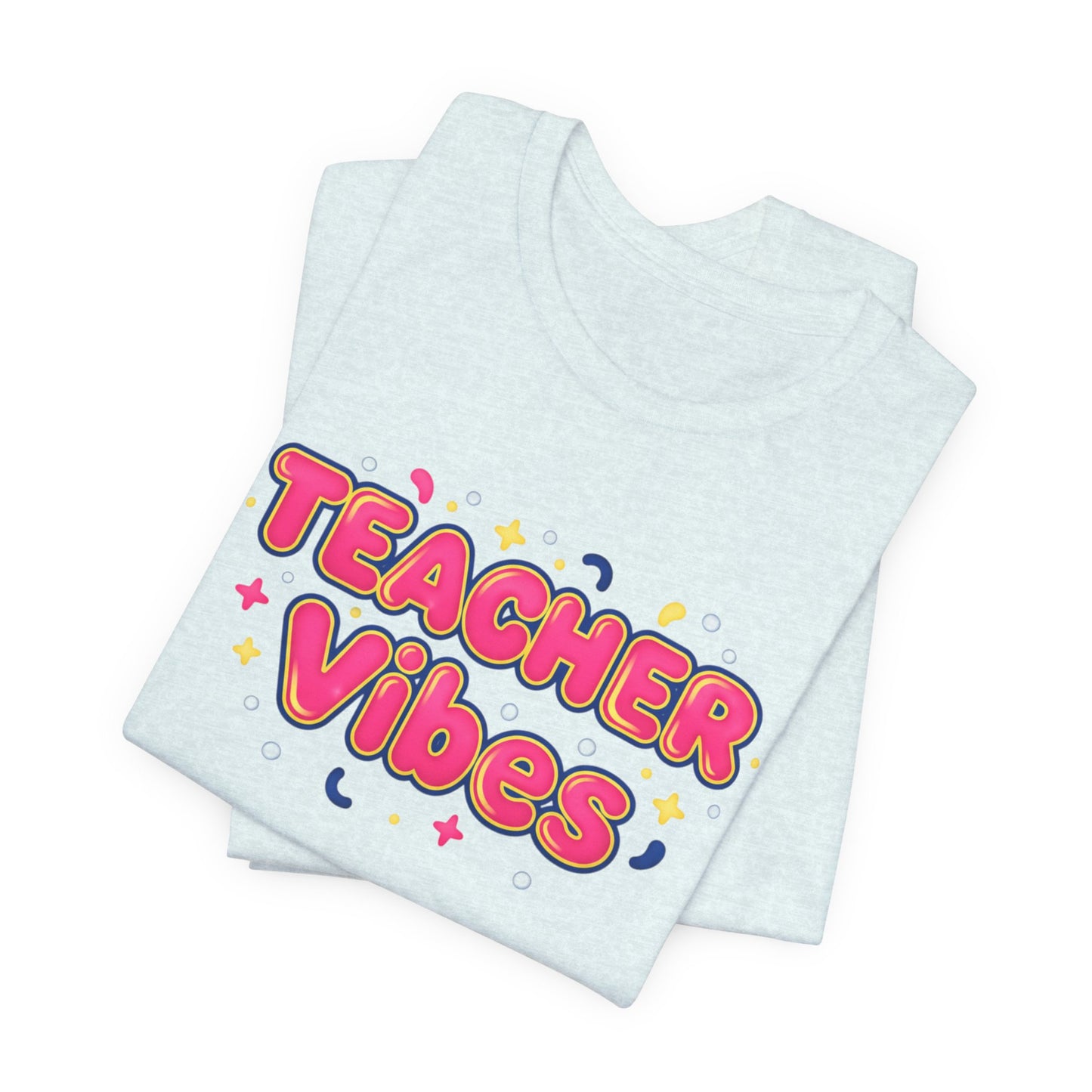 Teacher Vibes Tee | Dopamine Decor, Neon Gradient Squishy Text