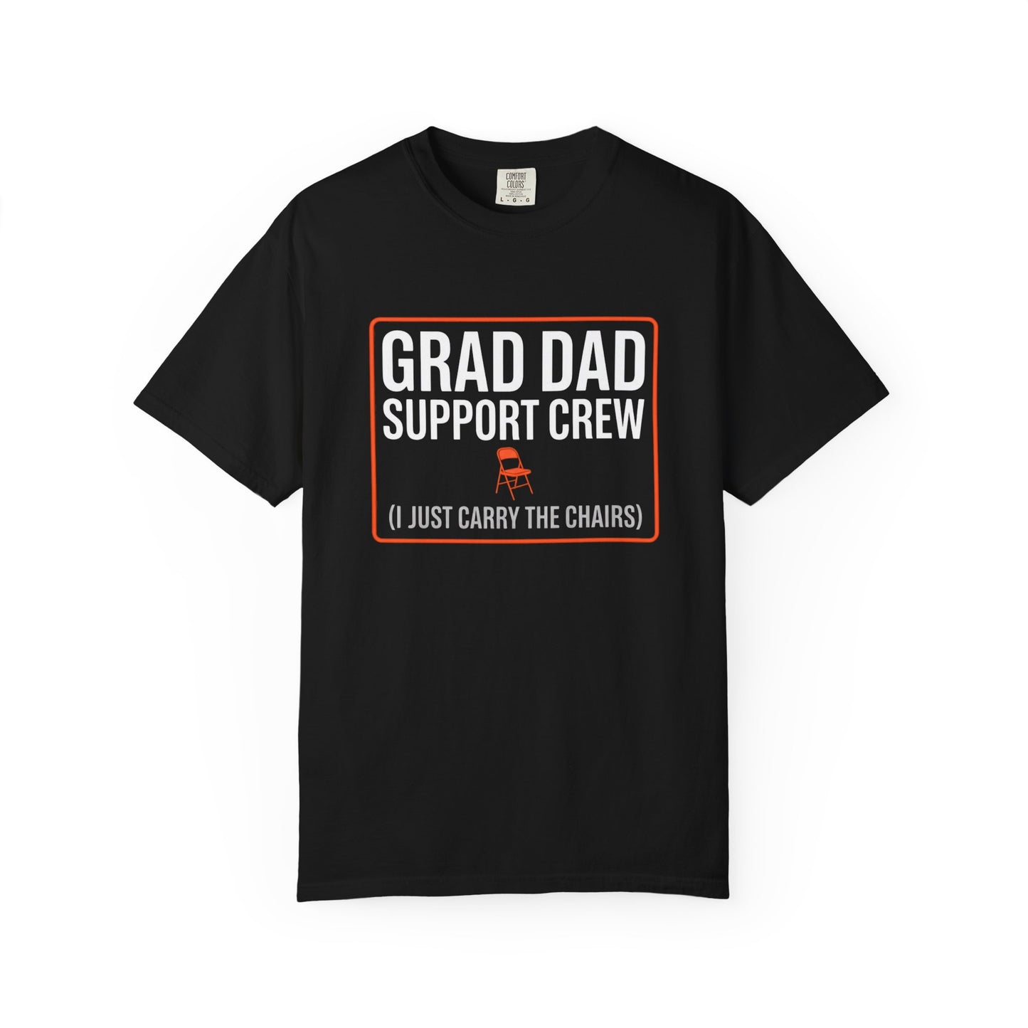 Grade Dad (I Just Carry the Chairs) T-Shirt