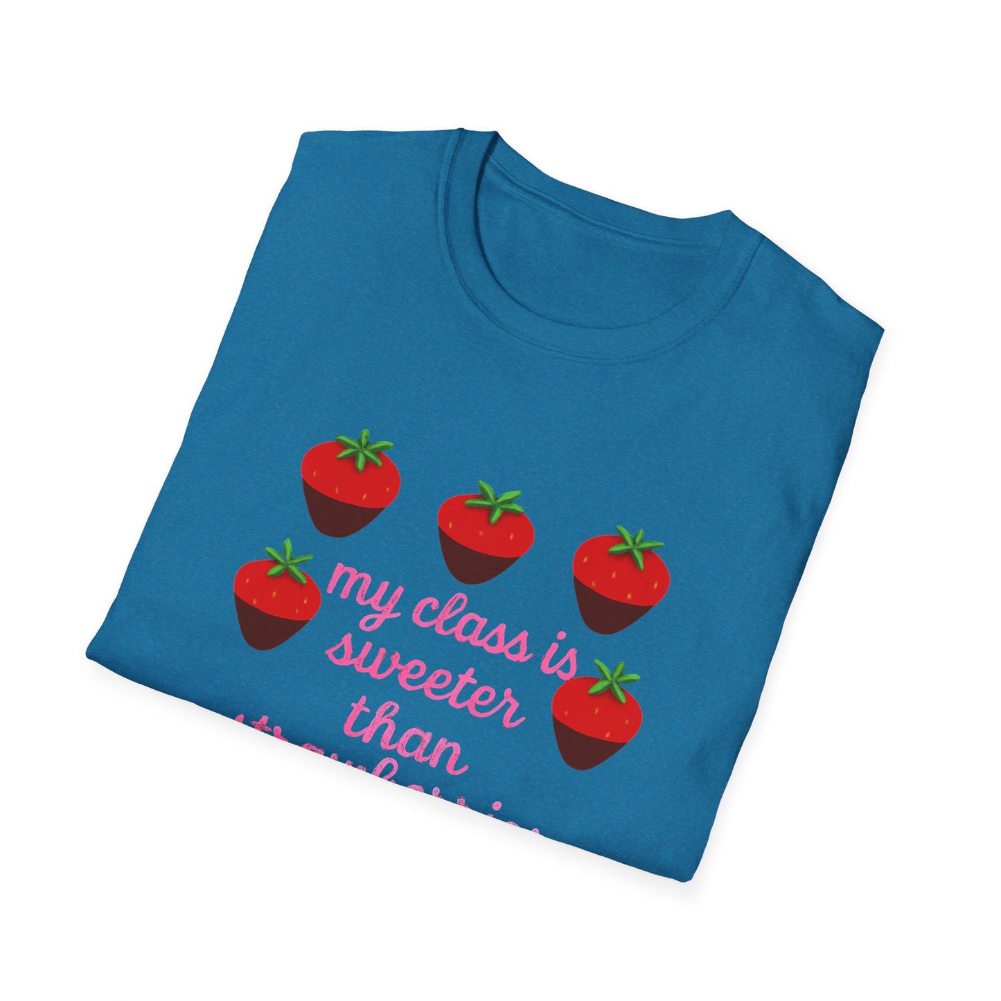 Teacher T-Shirt — "My Class is Sweeter Than Strawberries" Cute Classroom Gift