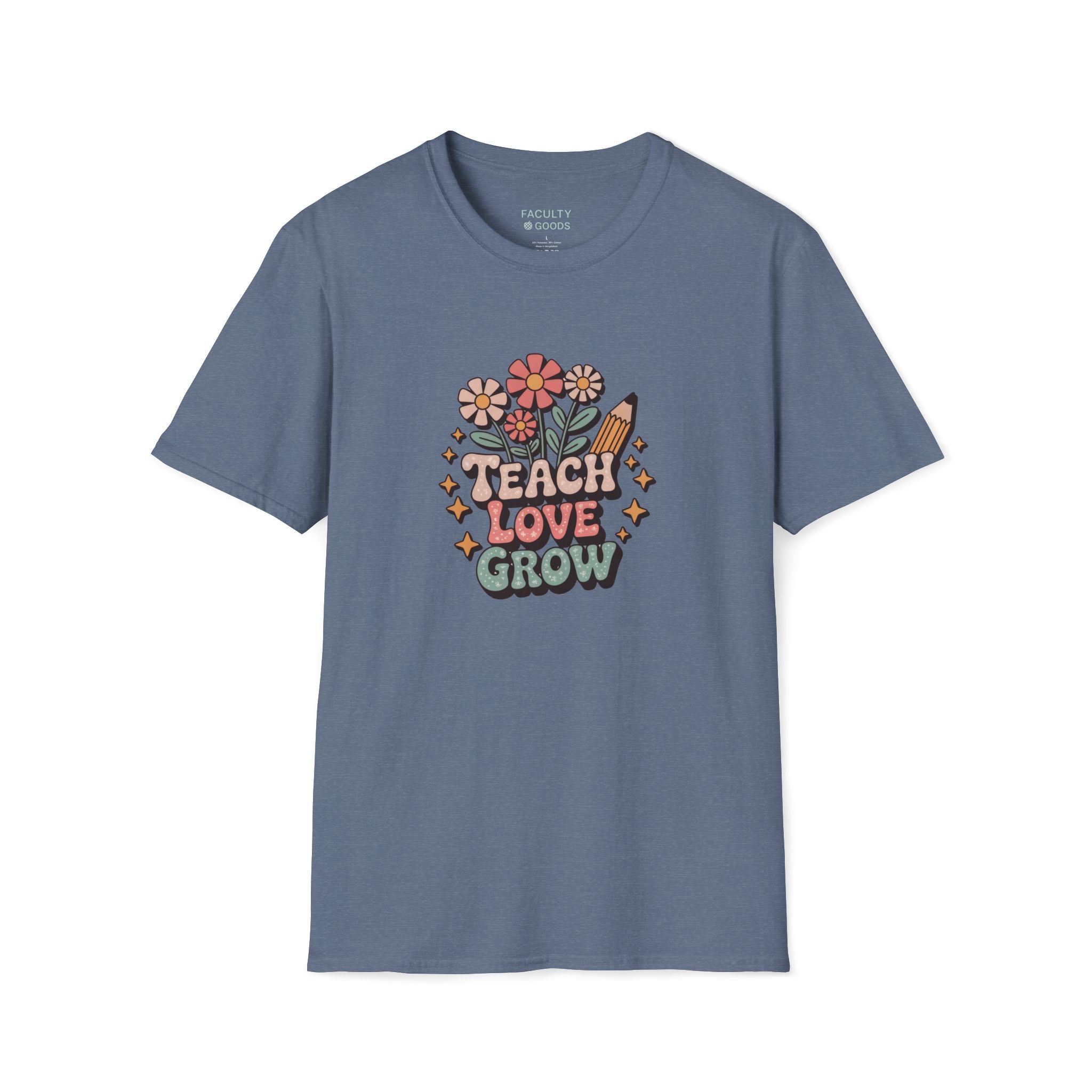 Teach Love Grow Tee