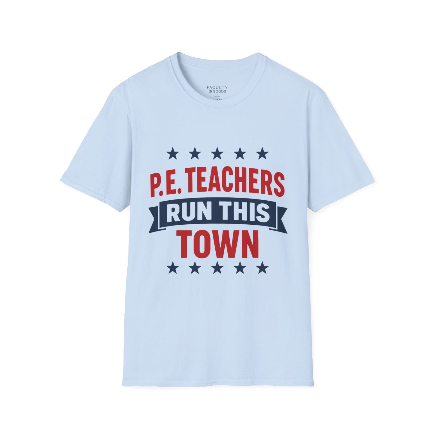 PE Teachers Run This Town Tee