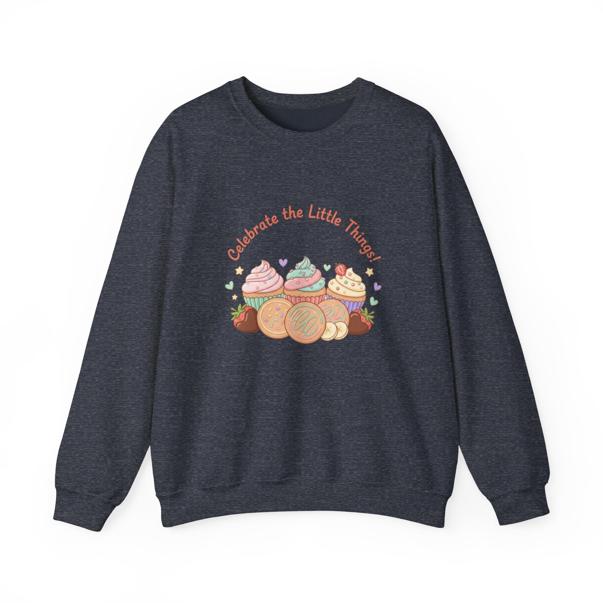 Celebrate the Little Things Sweatshirt | tiny desserts, sweet tooth design