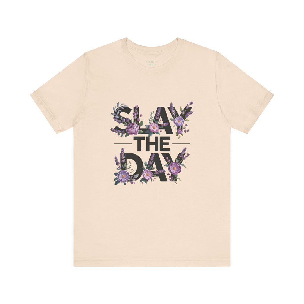 Floral Slay The Day Tee