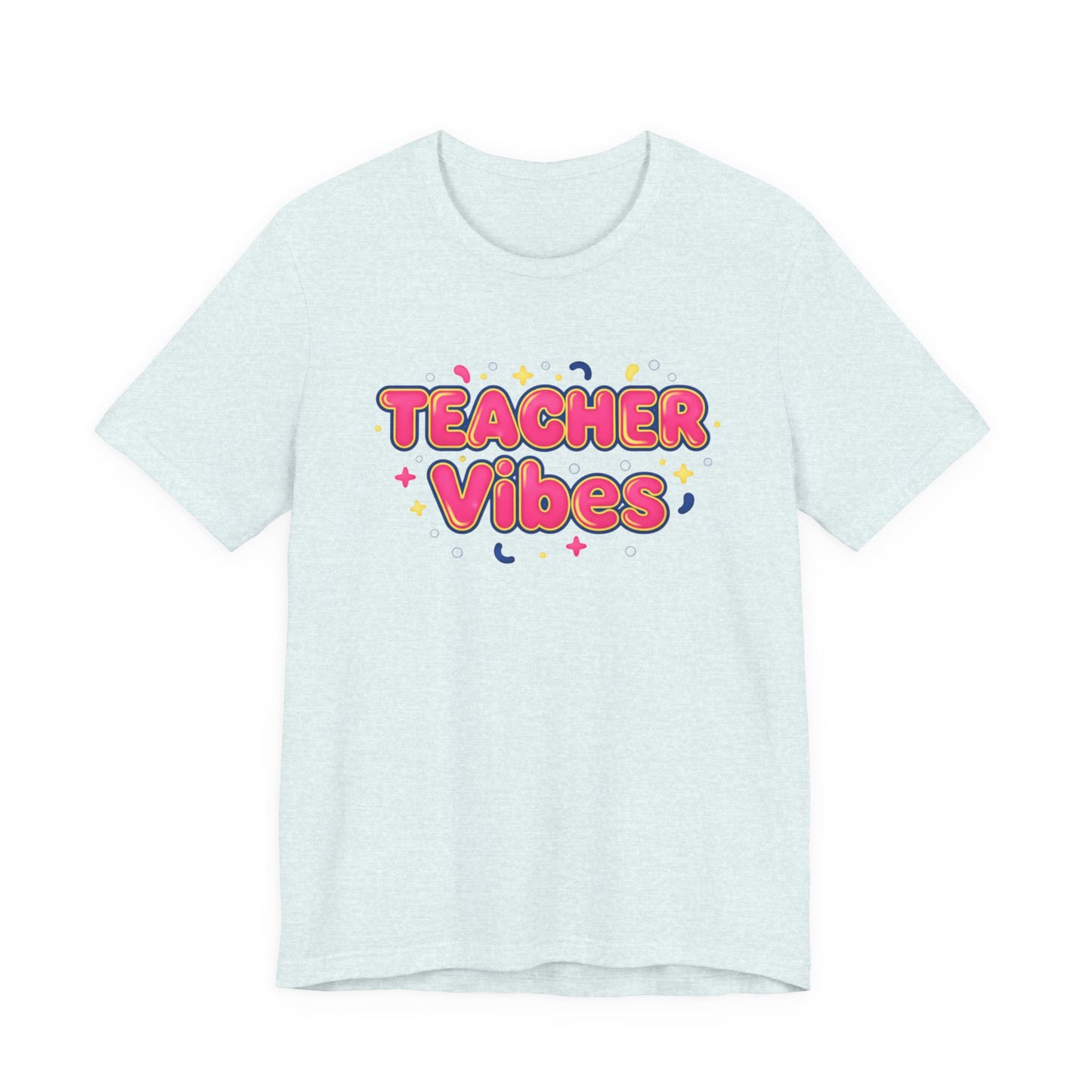 Teacher Vibes Tee | Dopamine Decor, Neon Gradient Squishy Text