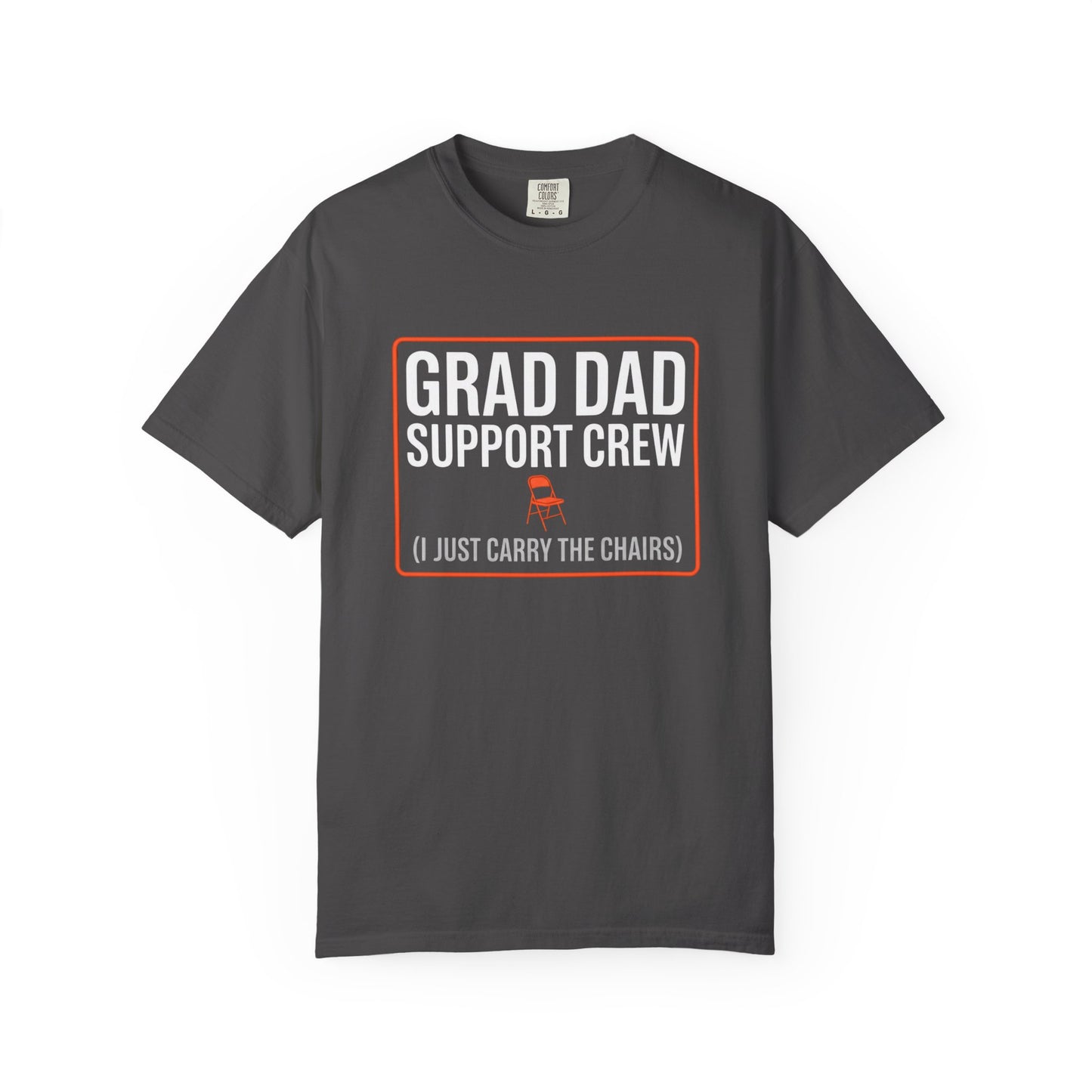 Grade Dad (I Just Carry the Chairs) T-Shirt