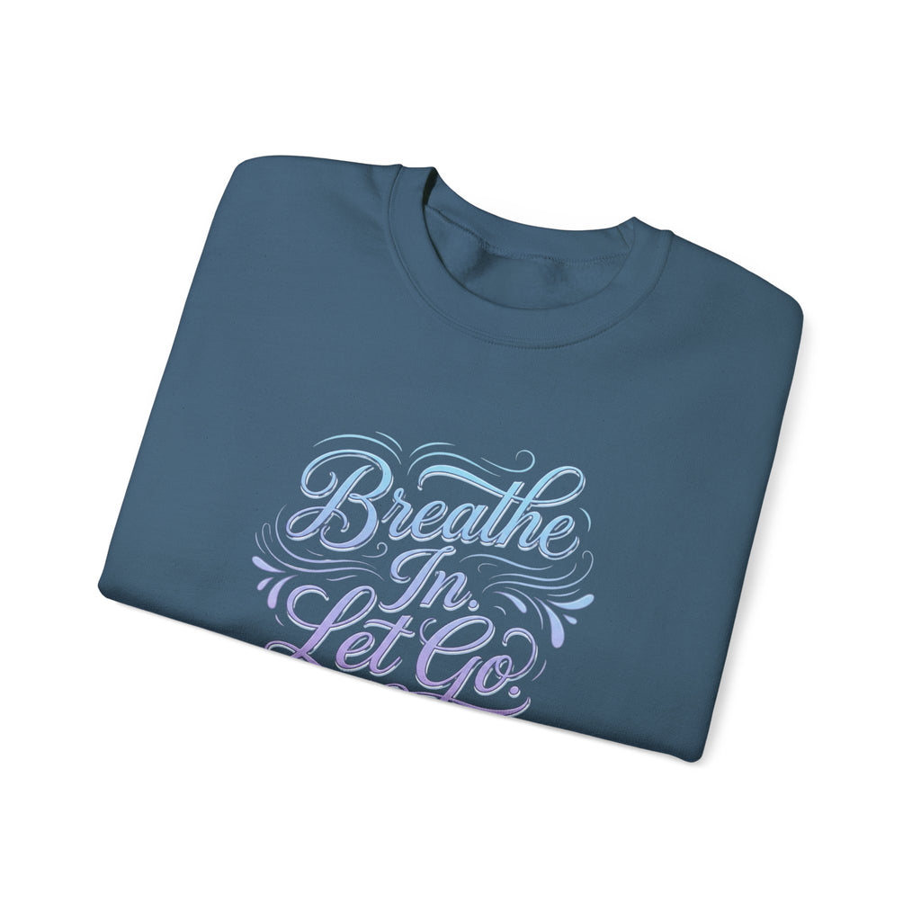 Crewneck Sweatshirt — “Breathe In, Let Go” Relaxation Graphic Pullover