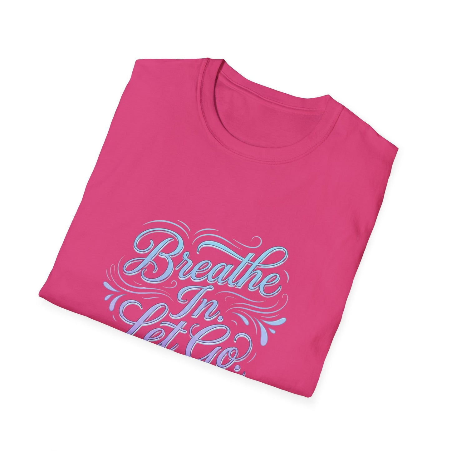 Breathe In, Let Go T-Shirt — Calming Pastel Mindfulness Tee