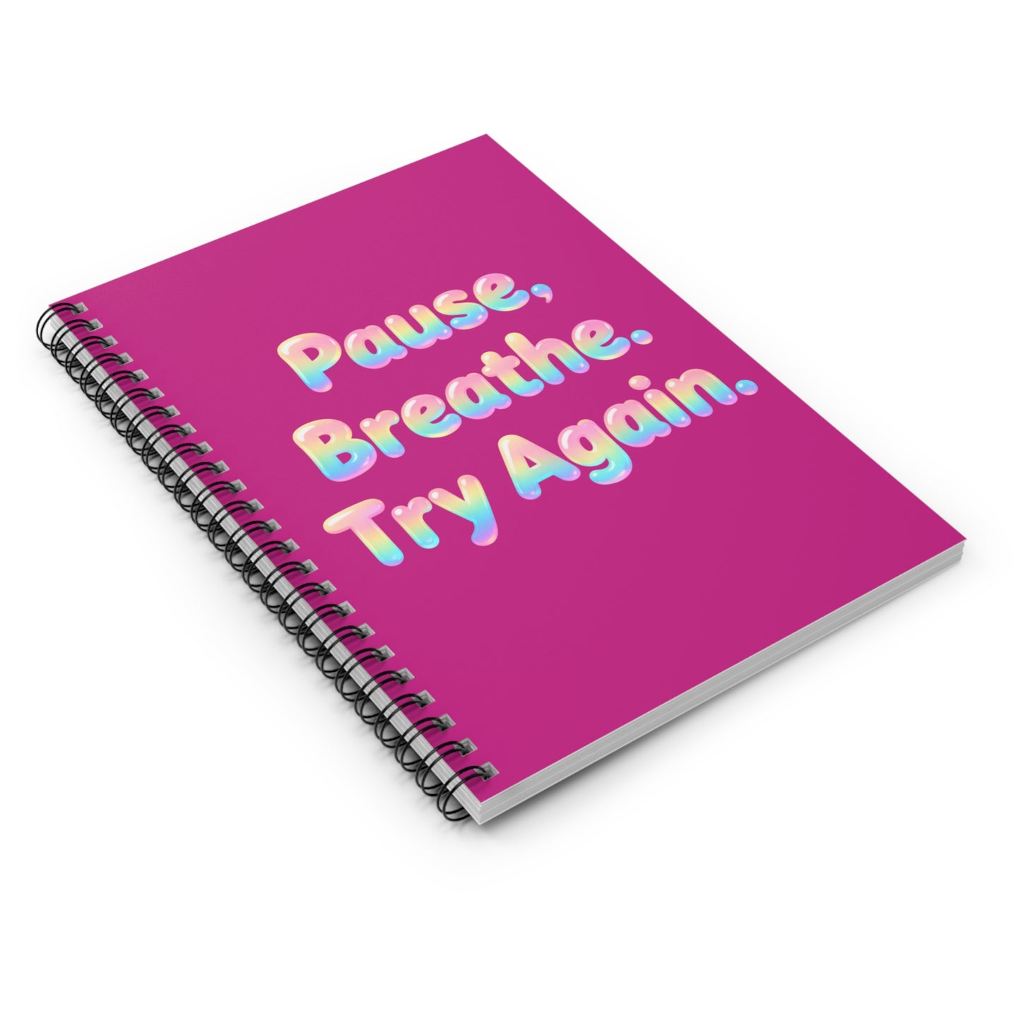 Motivational Spiral Notebook — “Pause, Breathe. Try Again.” Ruled Journal
