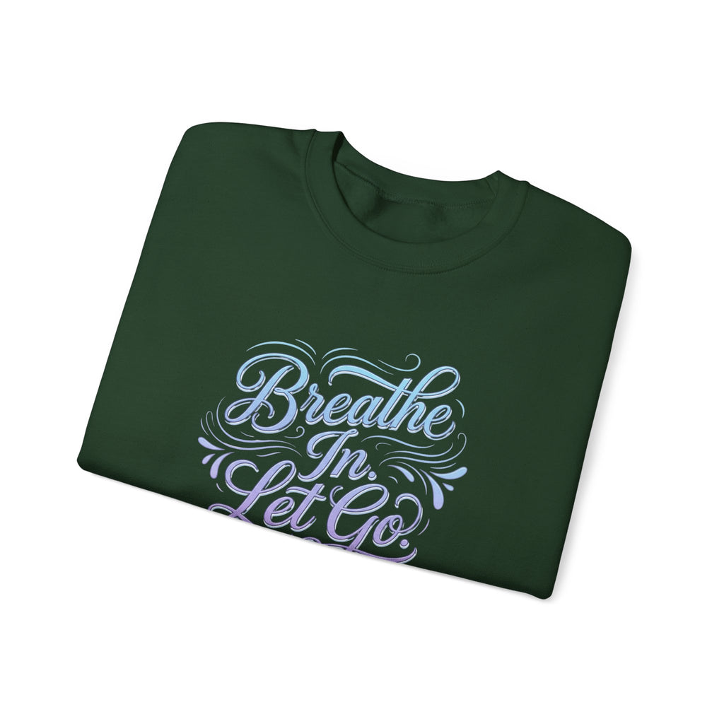 Crewneck Sweatshirt — “Breathe In, Let Go” Relaxation Graphic Pullover