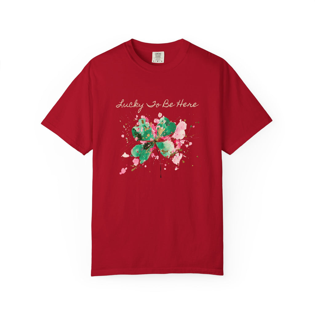 Lucky To Be Here T-Shirt