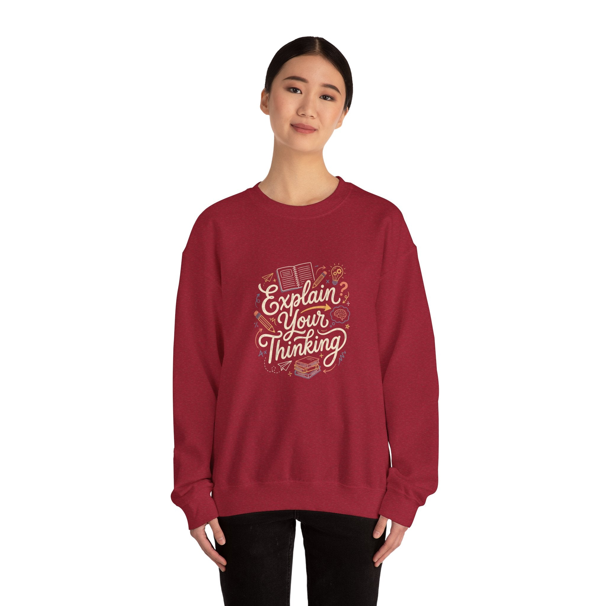 Explain Your Thinking Sweatshirt — Teacher & Tutor Coffee Cozy Crewneck