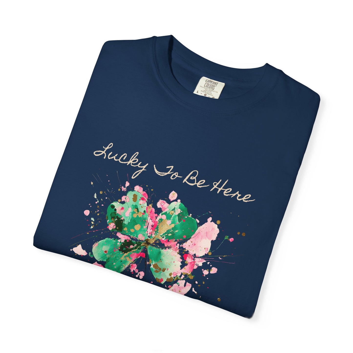 St. Patrick's Day, Lucky To Be Here T-Shirt - Floral Four-Leaf Clover Graphic