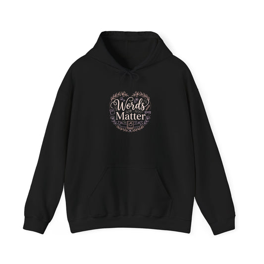 Words Matter Hoodie — Inspirational Floral Typography Sweatshirt