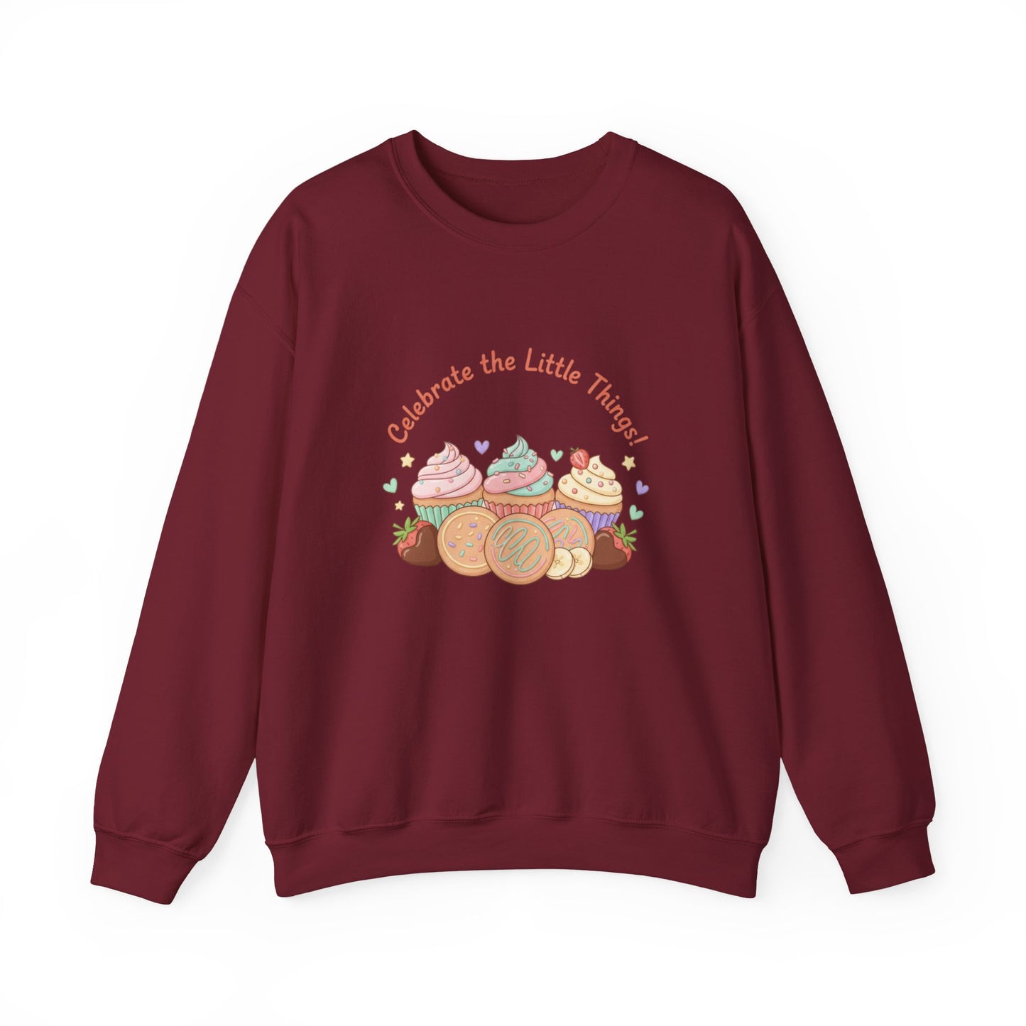 Celebrate the Little Things Sweatshirt | tiny desserts, sweet tooth design