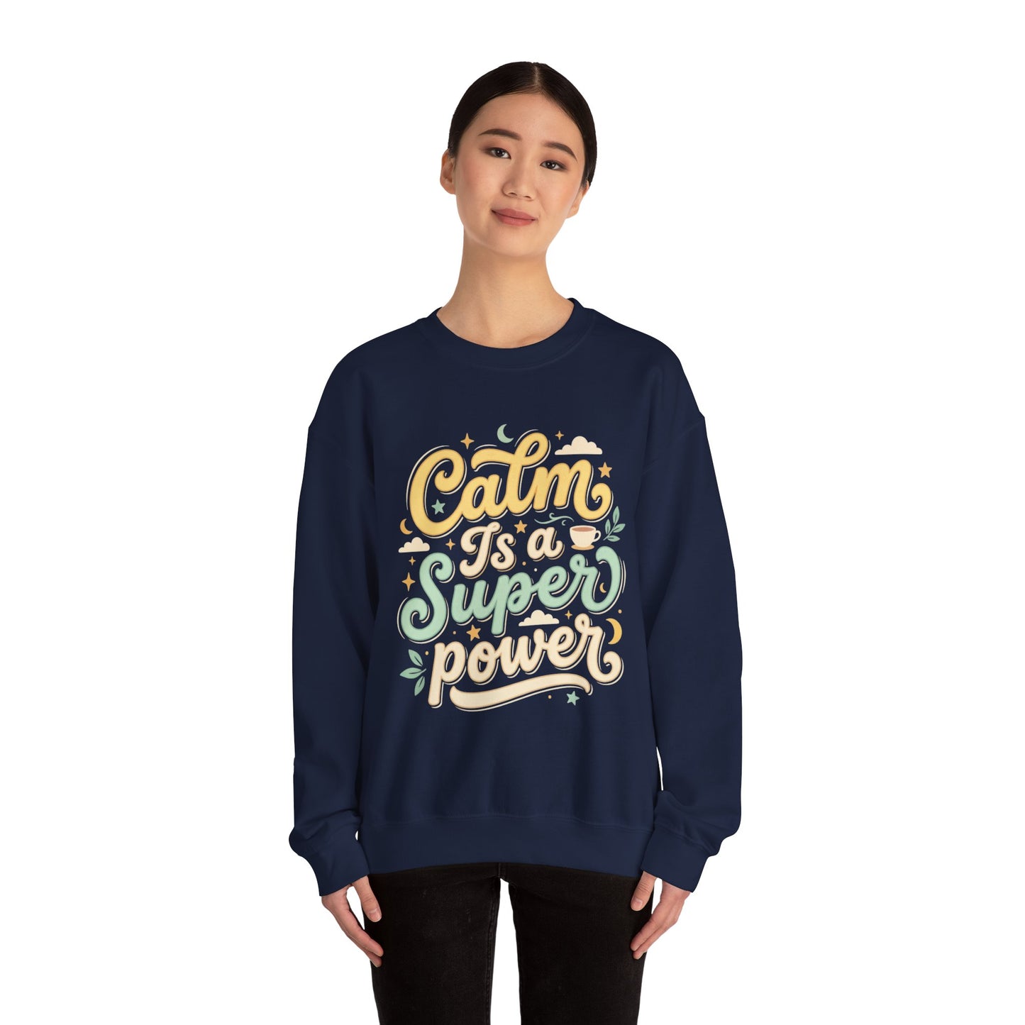 Calm Is a Superpower Sweatshirt
