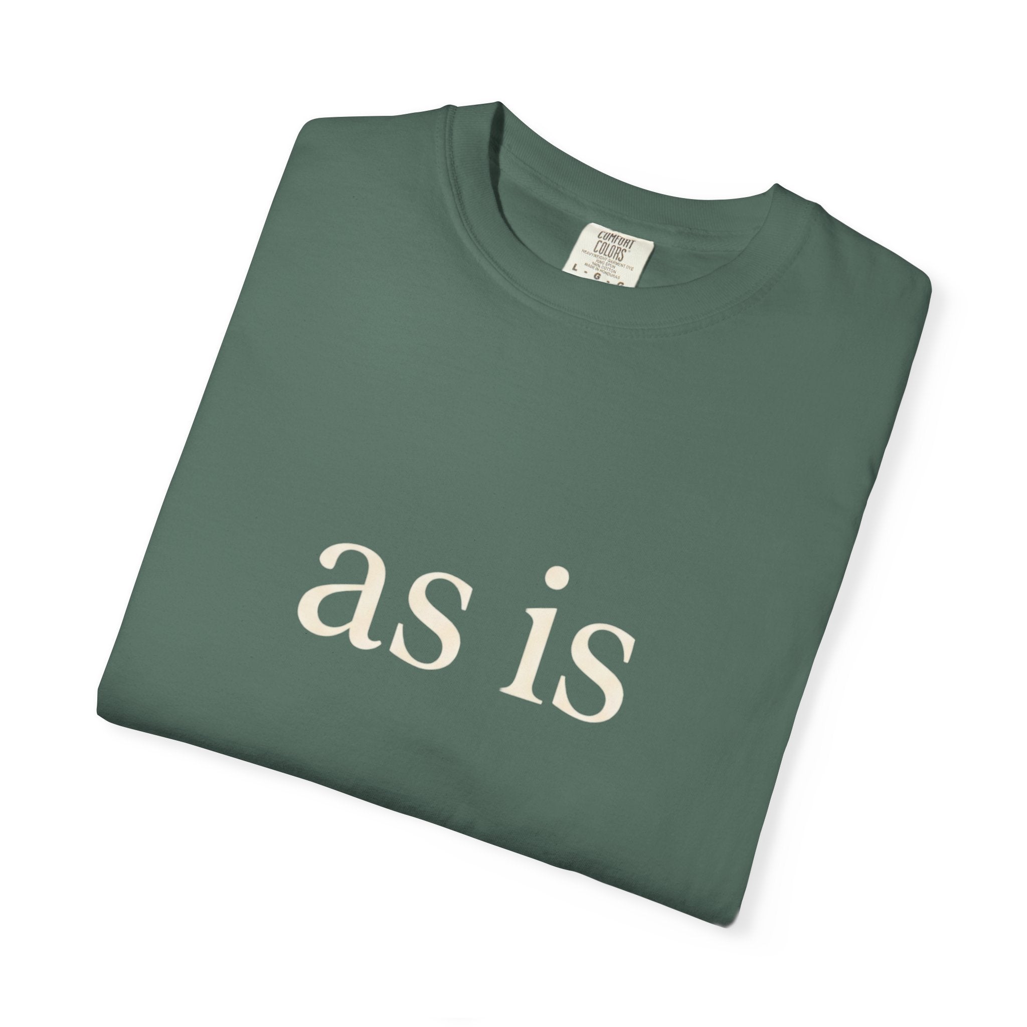 As Is T-Shirt