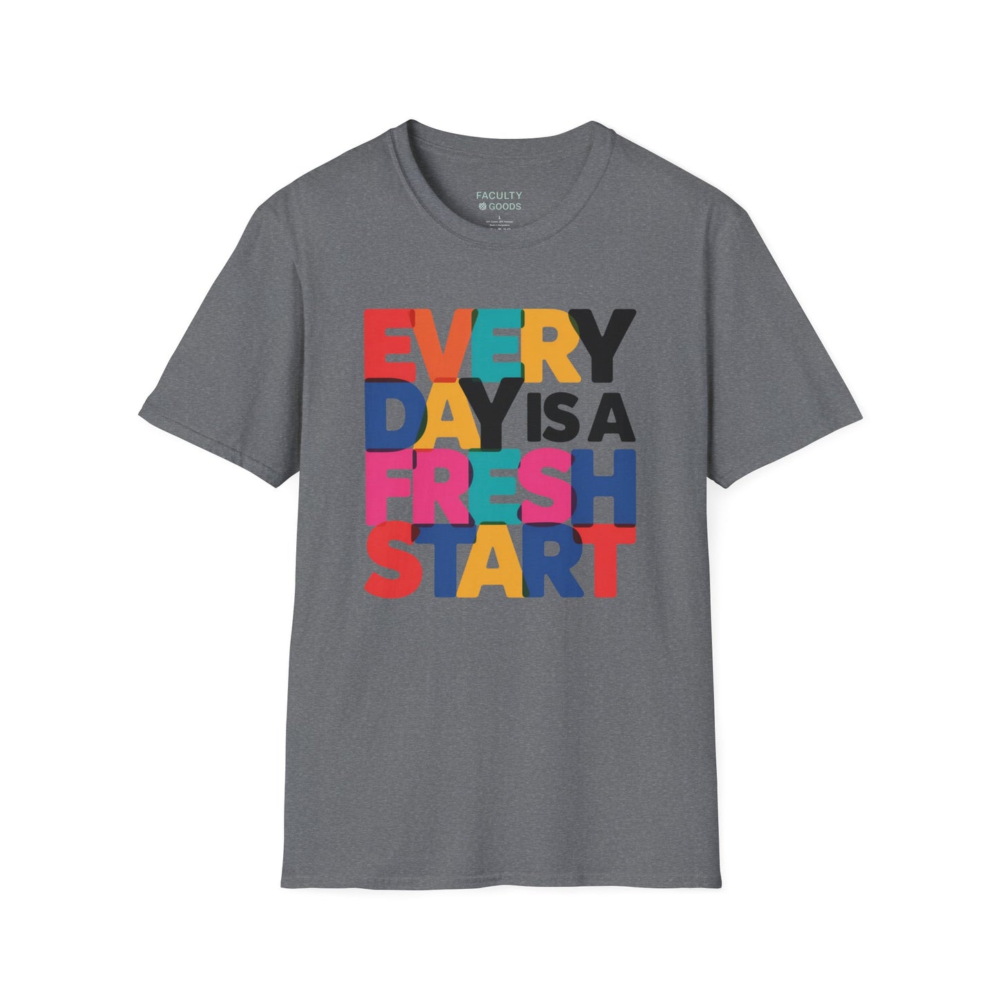 Every Day Is A Fresh Start T-Shirt