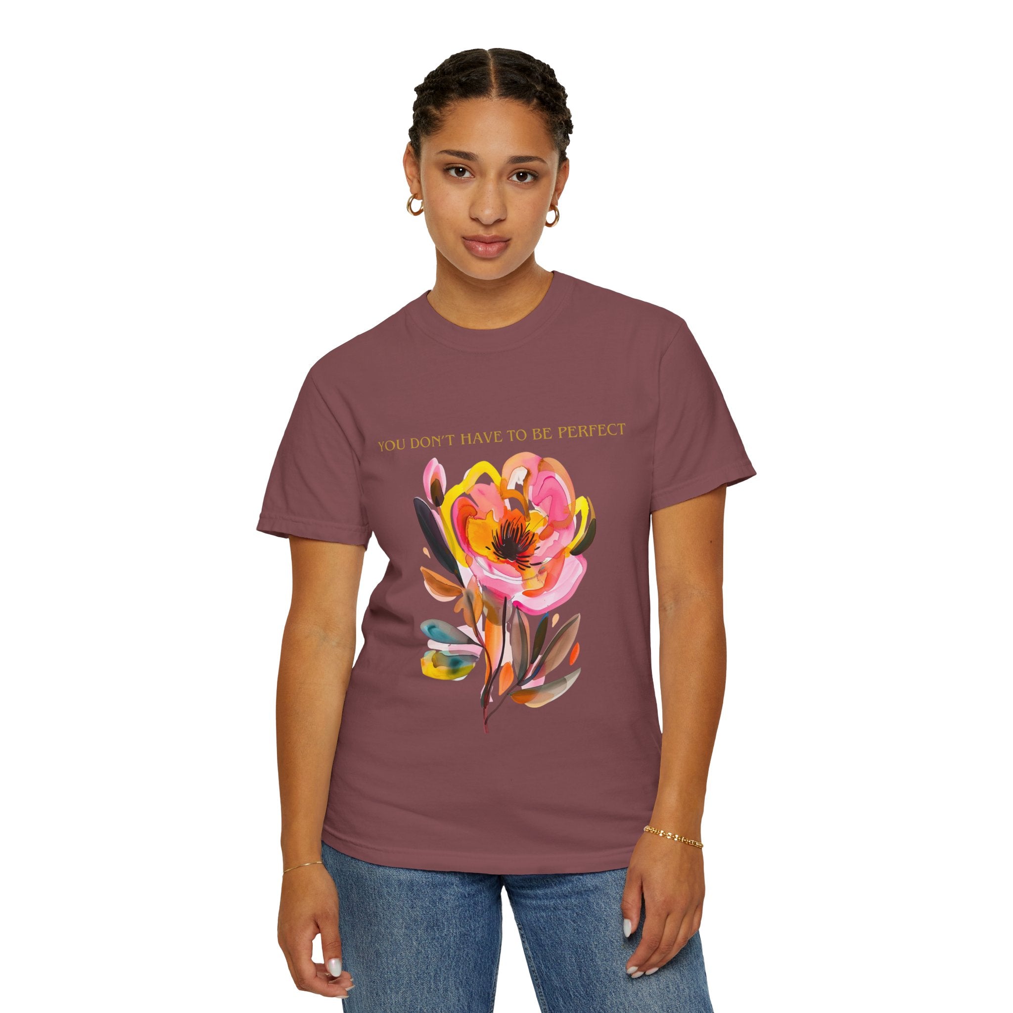 You Don't Have to Be Perfect T-Shirt