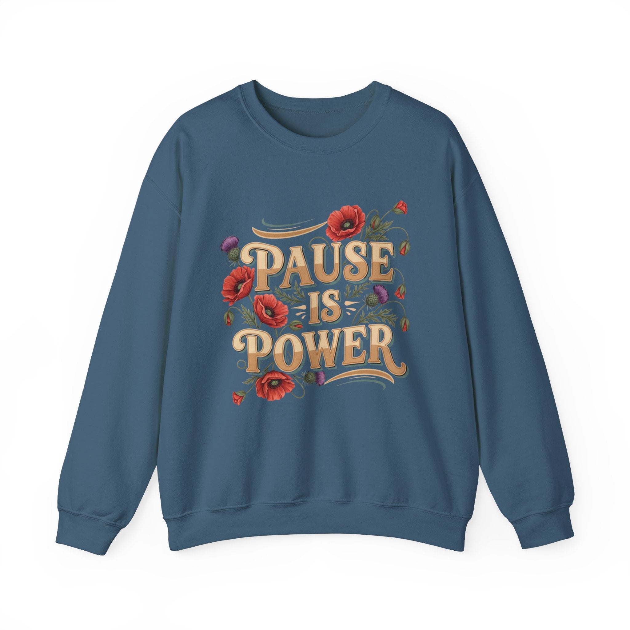 Pause Is Power Sweatshirt — Floral Mindfulness Crewneck