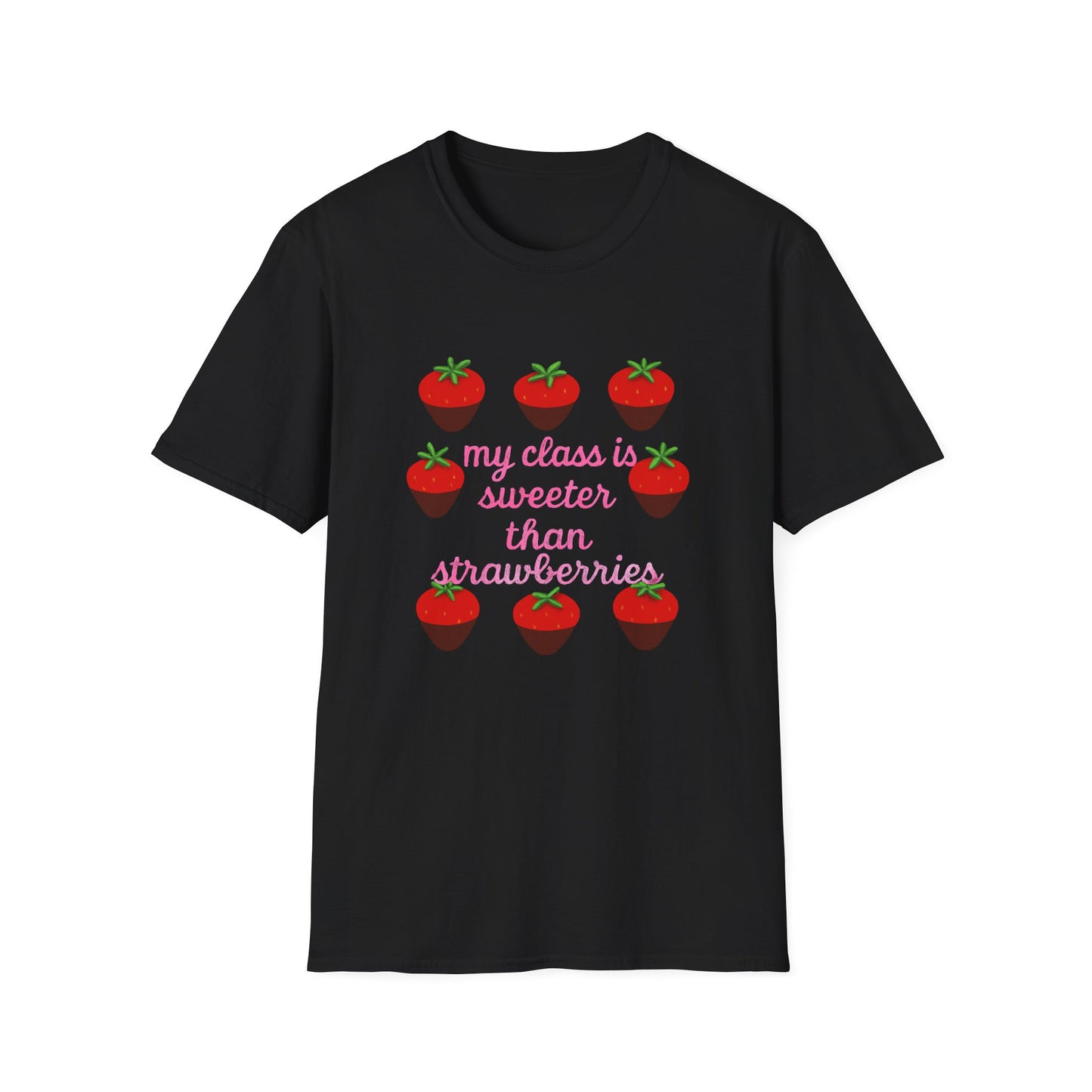 Teacher T-Shirt — "My Class is Sweeter Than Strawberries" Cute Classroom Gift