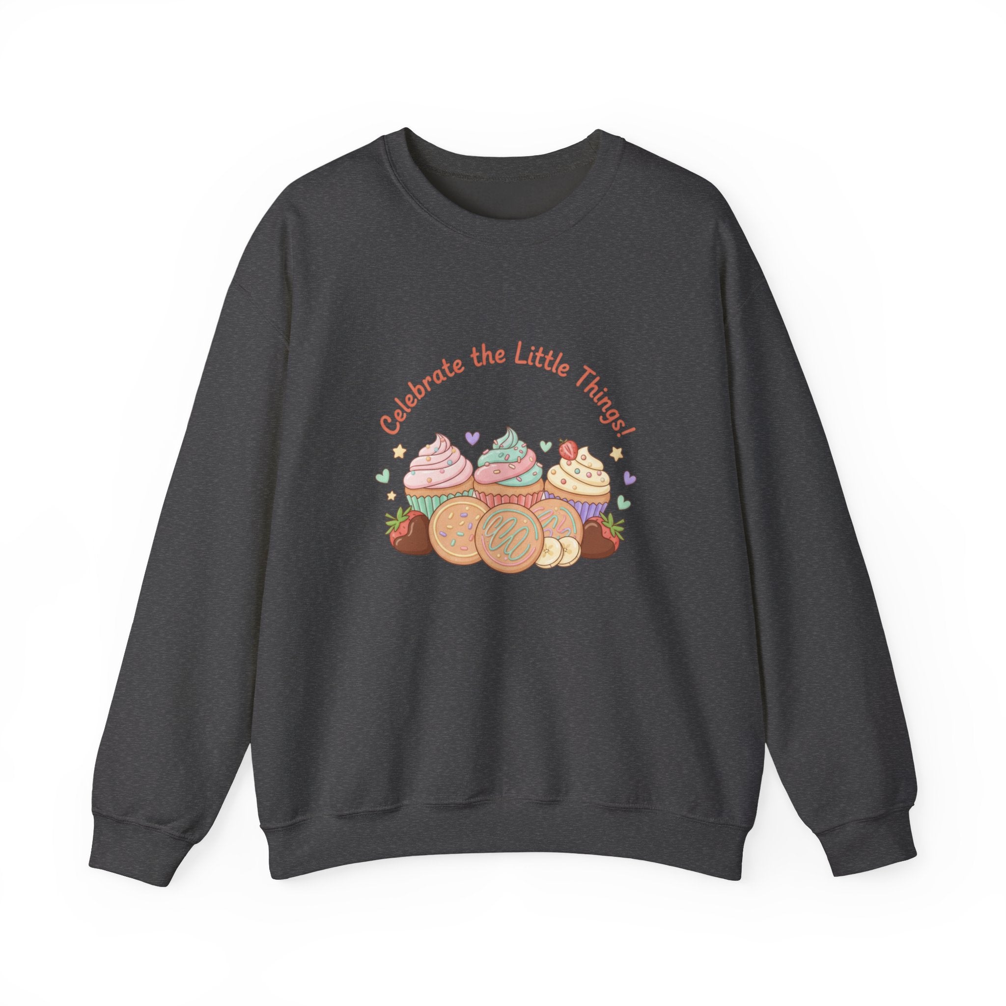 Celebrate the Little Things Sweatshirt | tiny desserts, sweet tooth design
