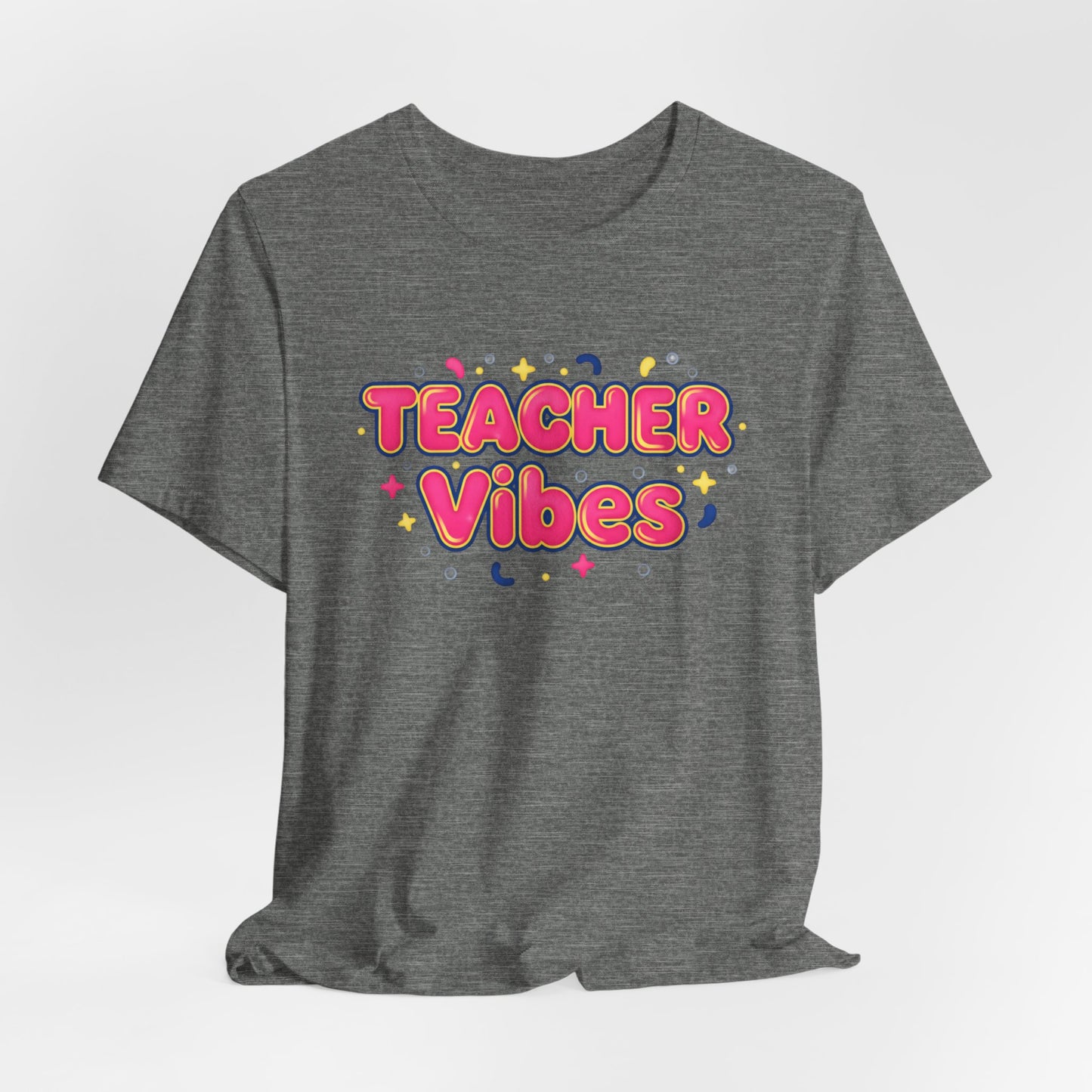 Teacher Vibes Tee | Dopamine Decor, Neon Gradient Squishy Text