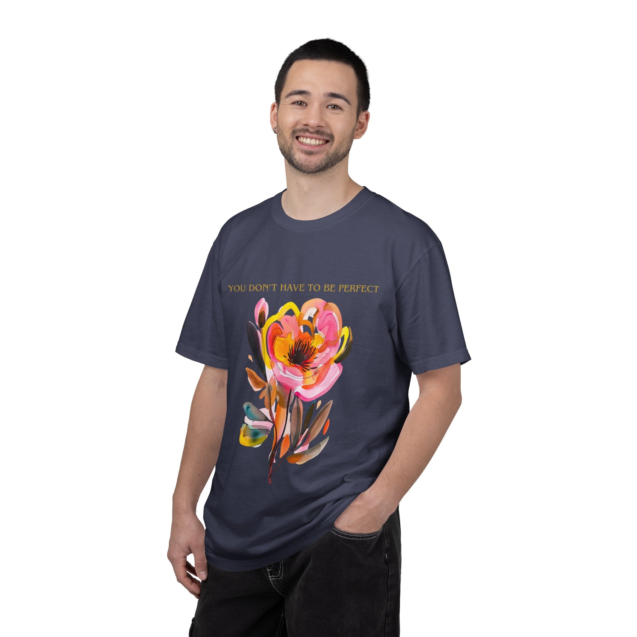 You Don't Have to Be Perfect T-Shirt