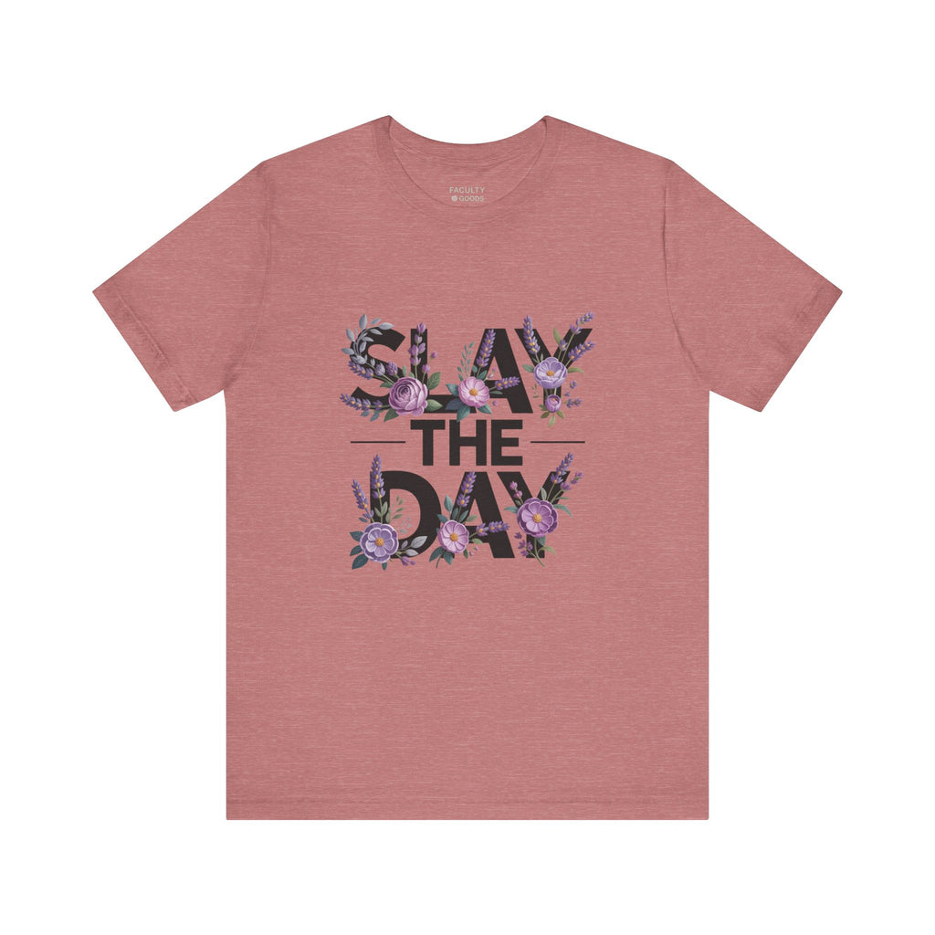 Floral Slay The Day Tee