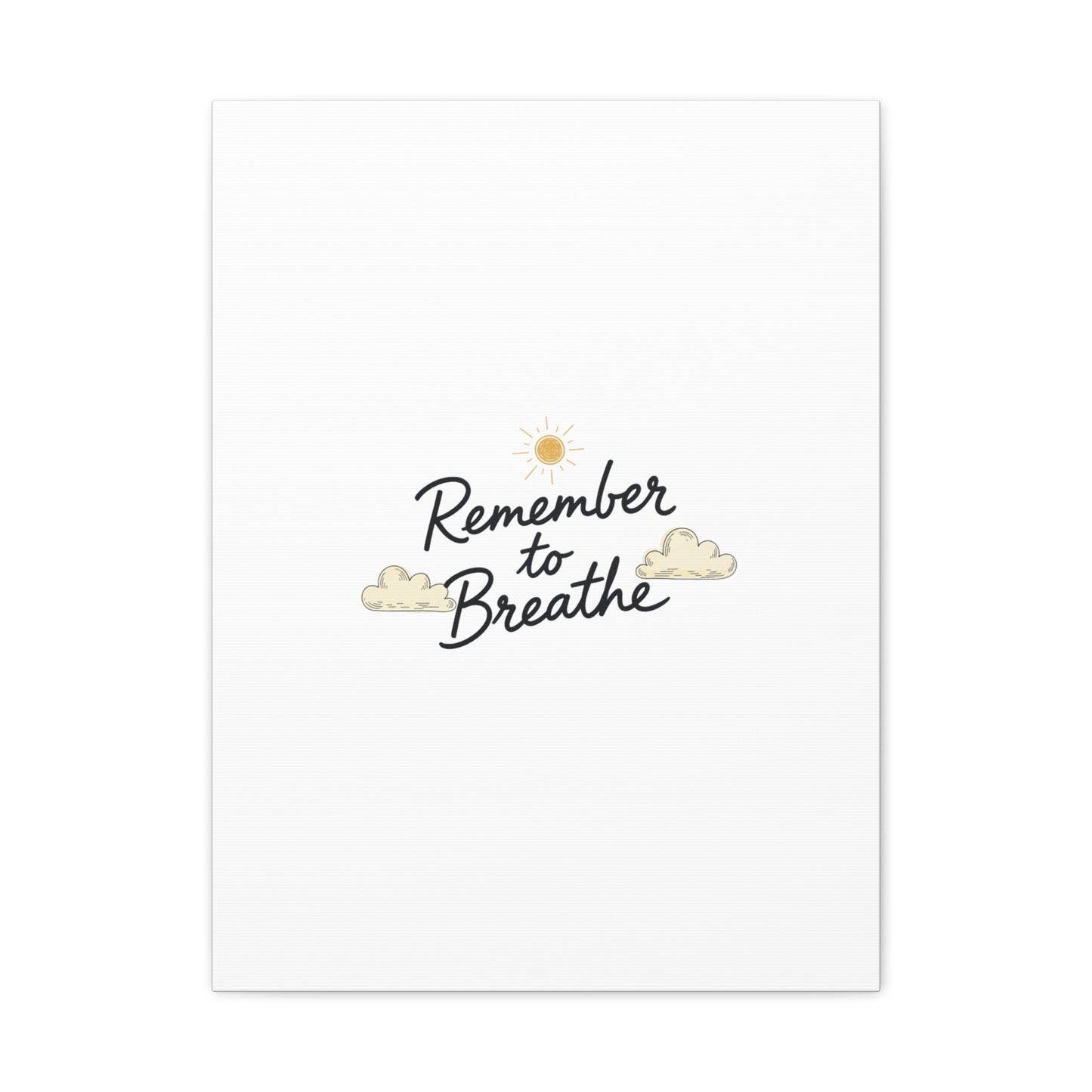 Remember to Breathe Canvas | analogue reminder, handwritten note aesthetic
