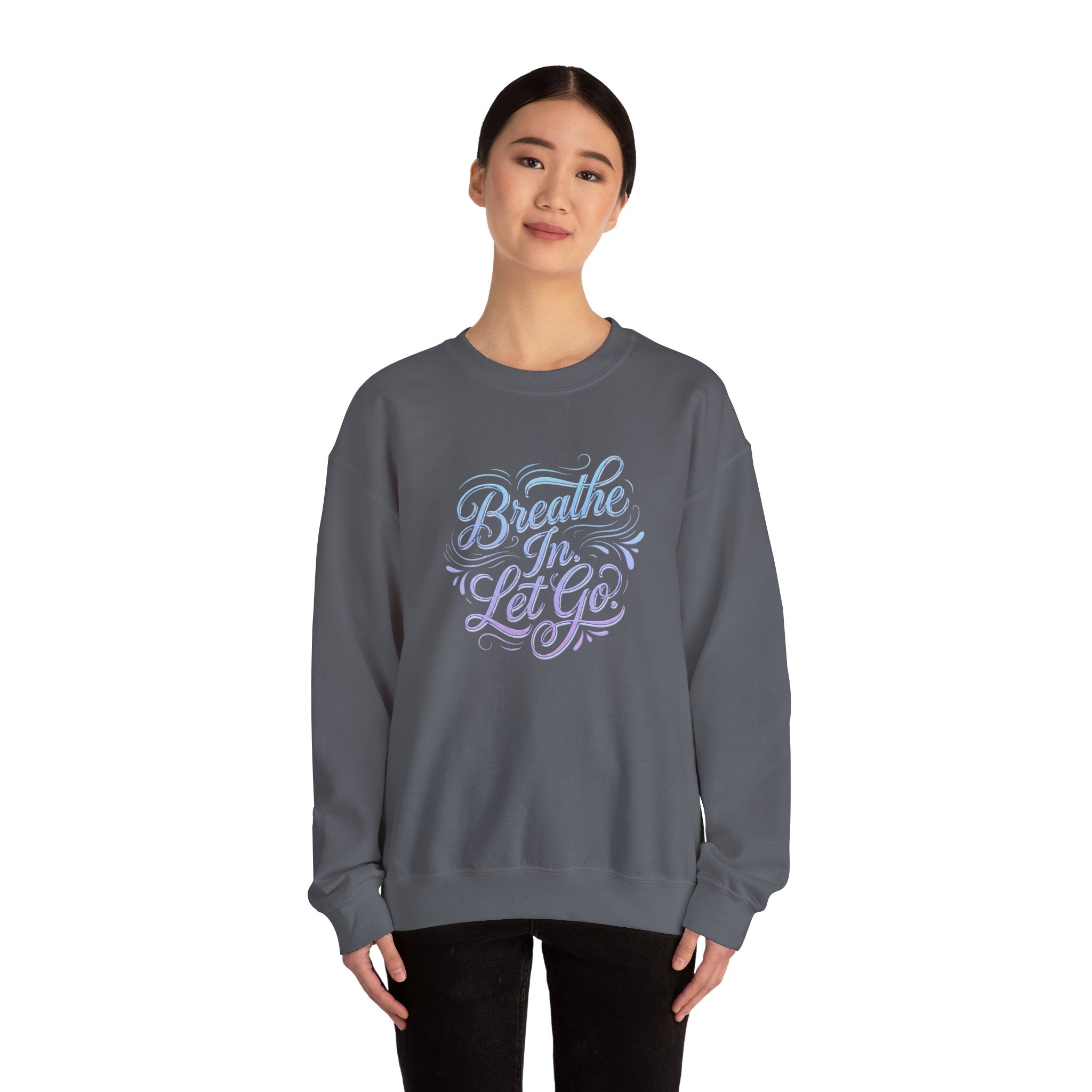 Crewneck Sweatshirt — “Breathe In, Let Go” Relaxation Graphic Pullover