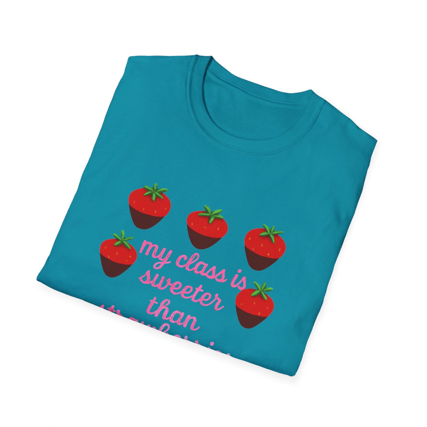 Teacher T-Shirt — "My Class is Sweeter Than Strawberries" Cute Classroom Gift