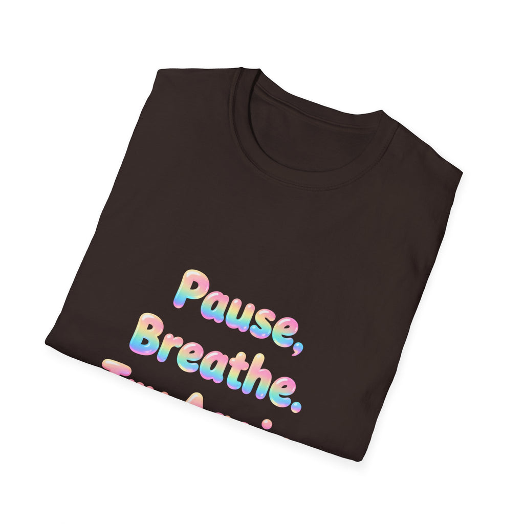Pause, Breathe, Try Again T-Shirt — Inspirational Relaxation Tee