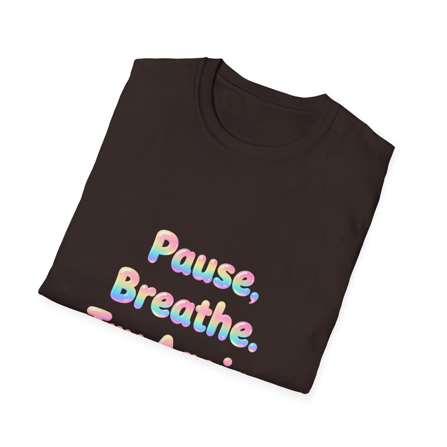 Pause, Breathe, Try Again T-Shirt — Inspirational Relaxation Tee