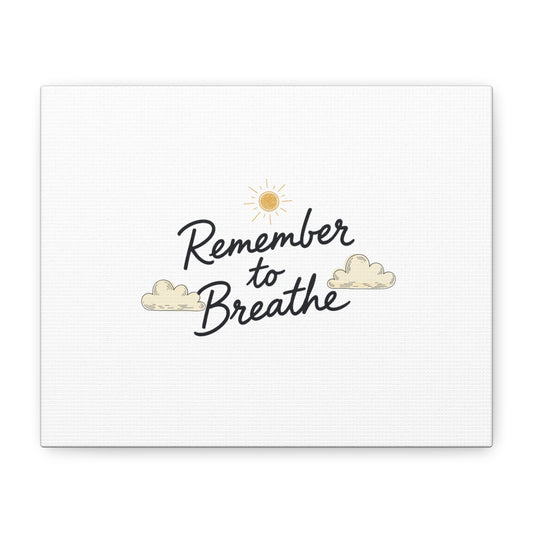 Remember to Breathe Canvas | analogue reminder, handwritten note aesthetic