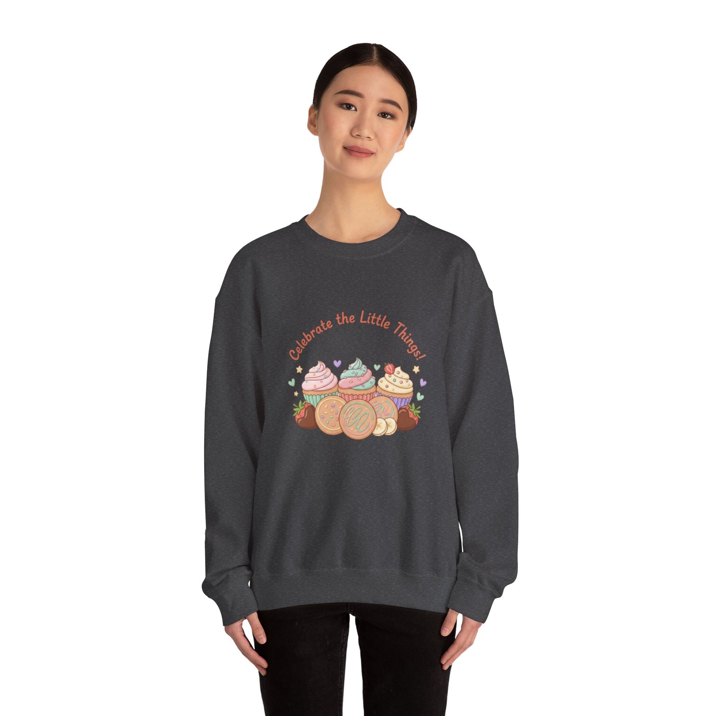 Celebrate the Little Things Sweatshirt | tiny desserts, sweet tooth design
