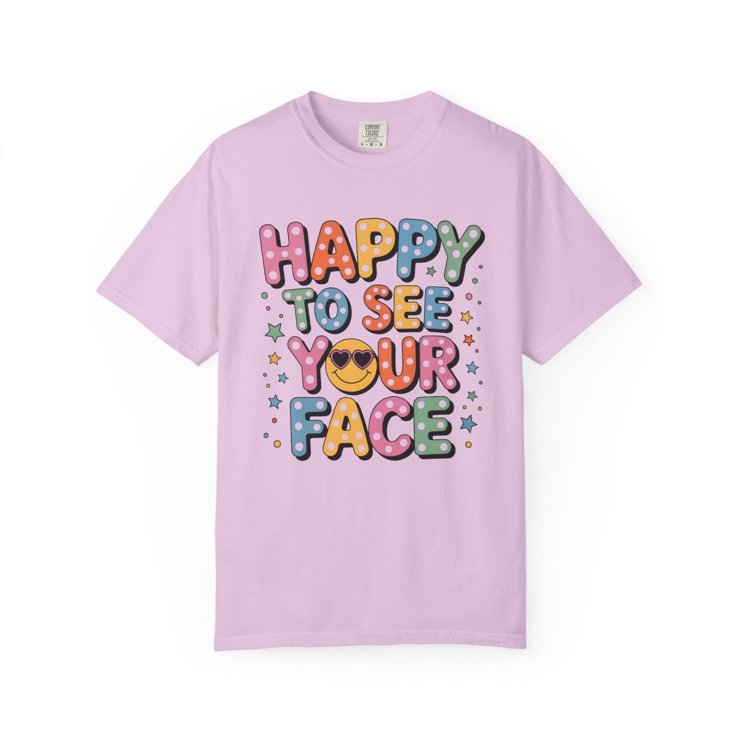 Happy to See Your Face Shirt | Teacher Shirt | Comfort Colors® 1717 Tee | Positive Classroom Shirt | Cute Teacher Gift