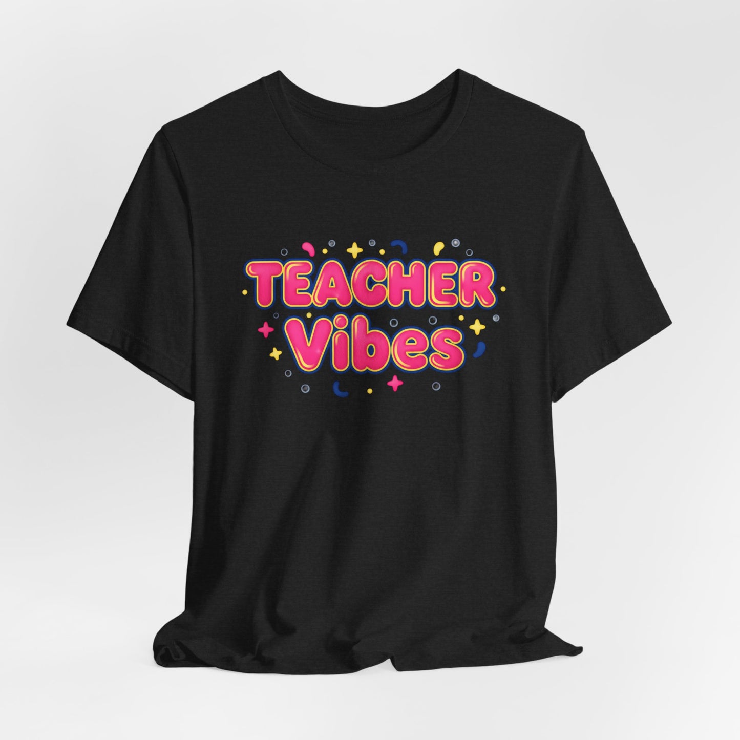 Teacher Vibes Tee | Dopamine Decor, Neon Gradient Squishy Text