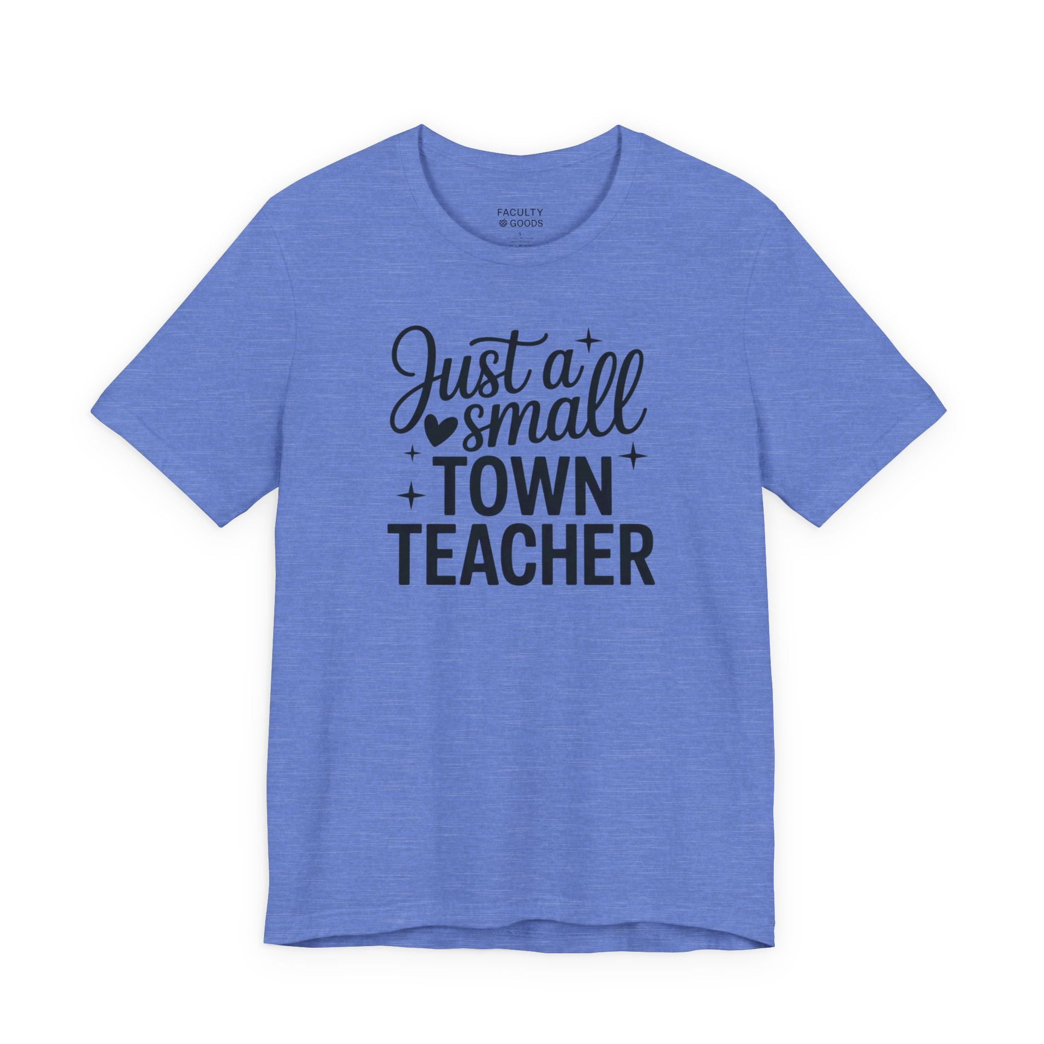 Small Town Teacher Tee