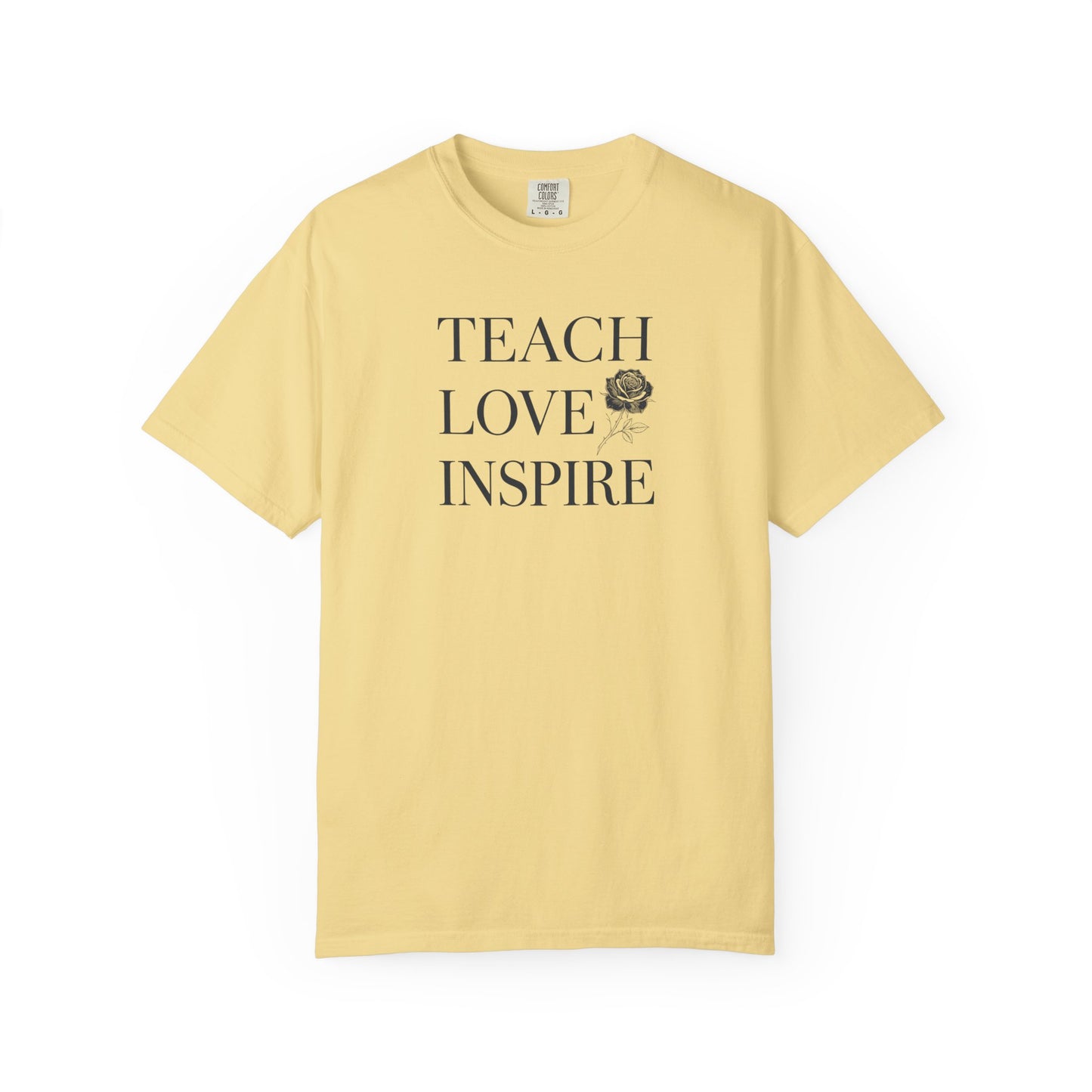 Teach Love Inspire T-Shirt