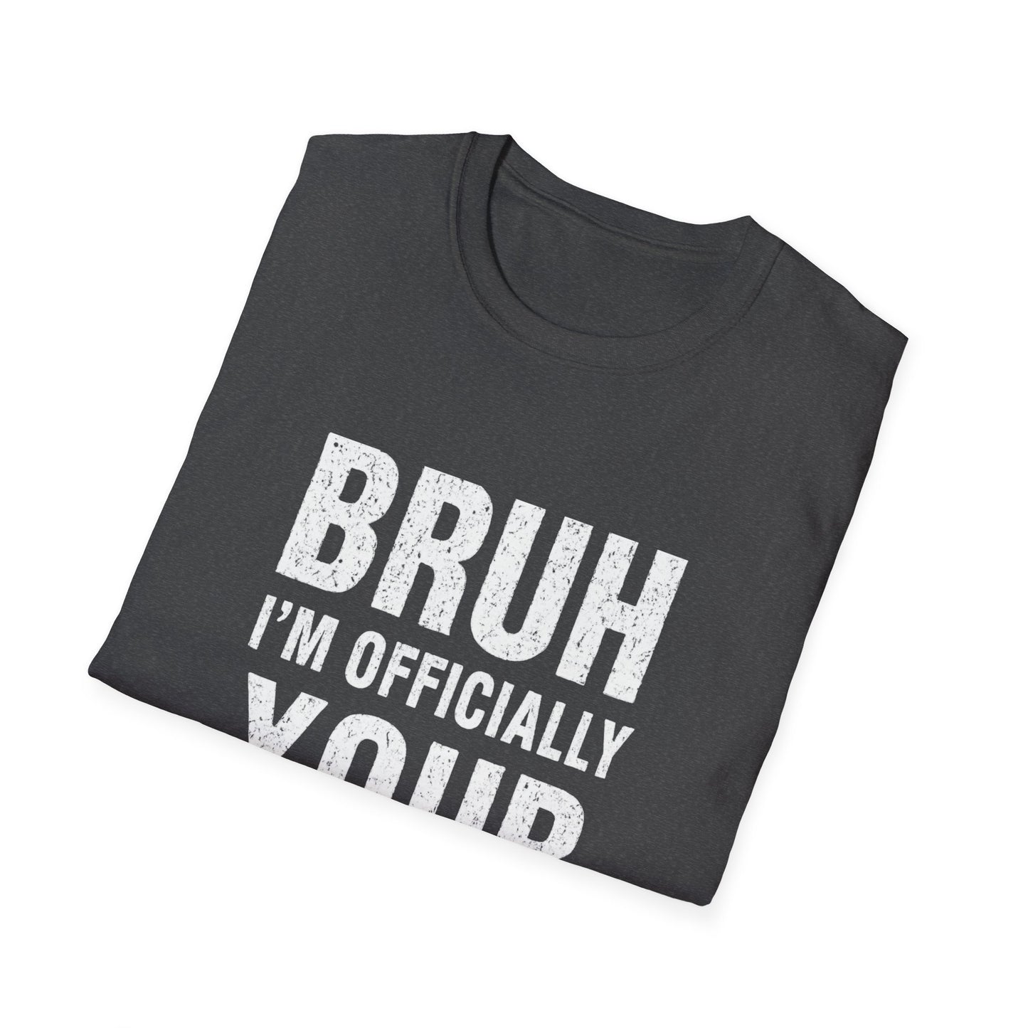 Bruh I’m Officially Your Teacher Tee — Funny Teacher T-Shirt for New Educators & Back-to-School