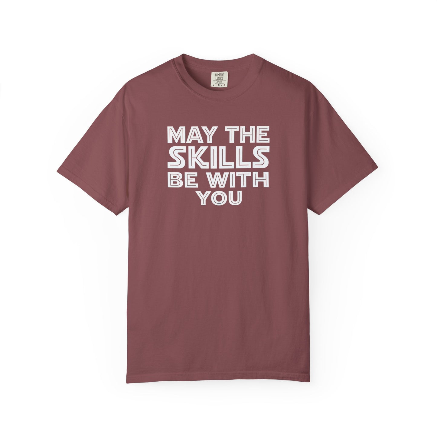 May The Skills Be With You Tee
