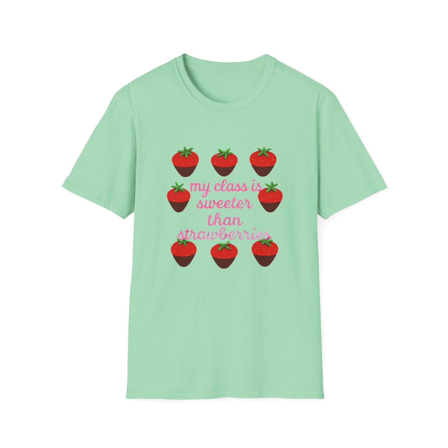 Teacher T-Shirt — "My Class is Sweeter Than Strawberries" Cute Classroom Gift