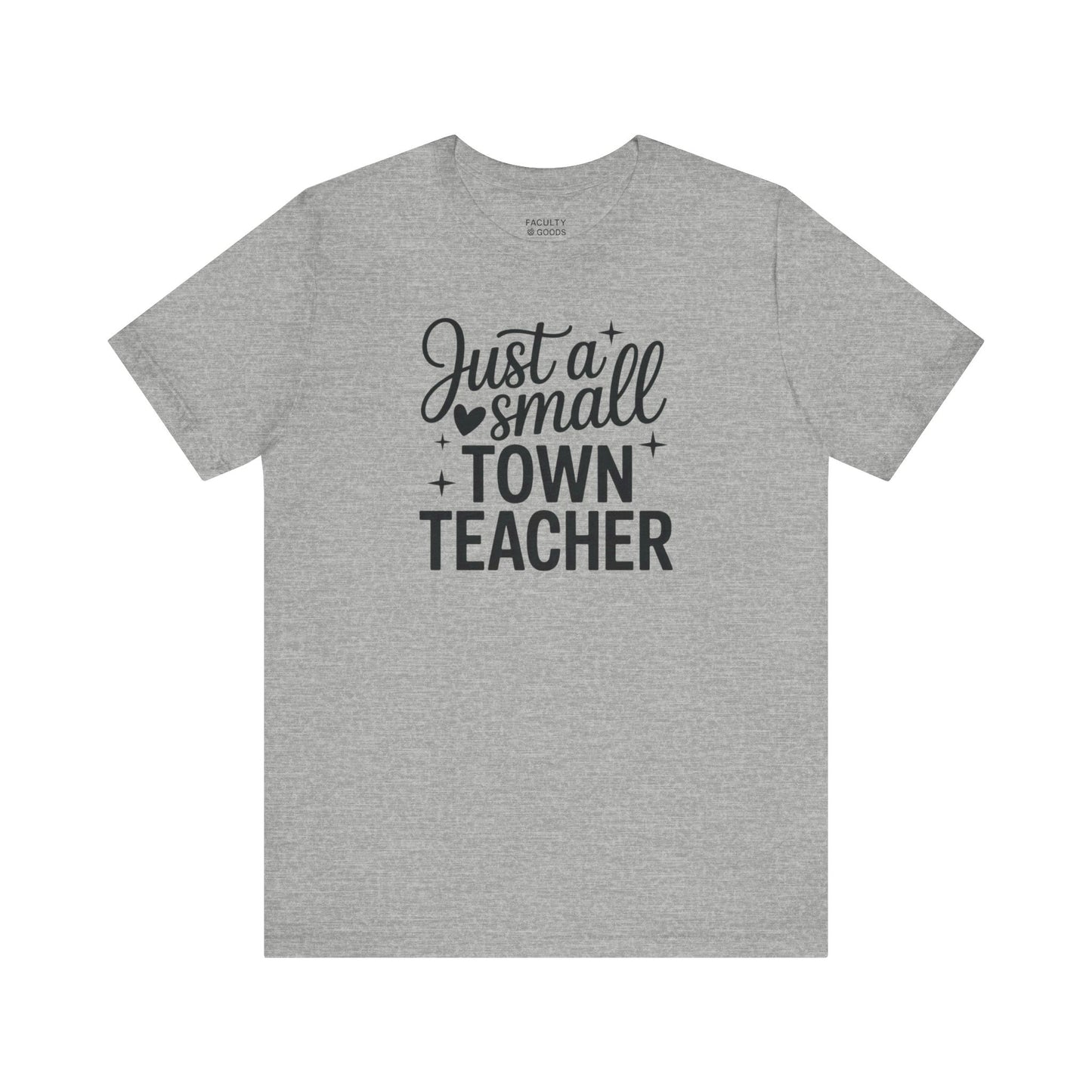 Small Town Teacher Tee